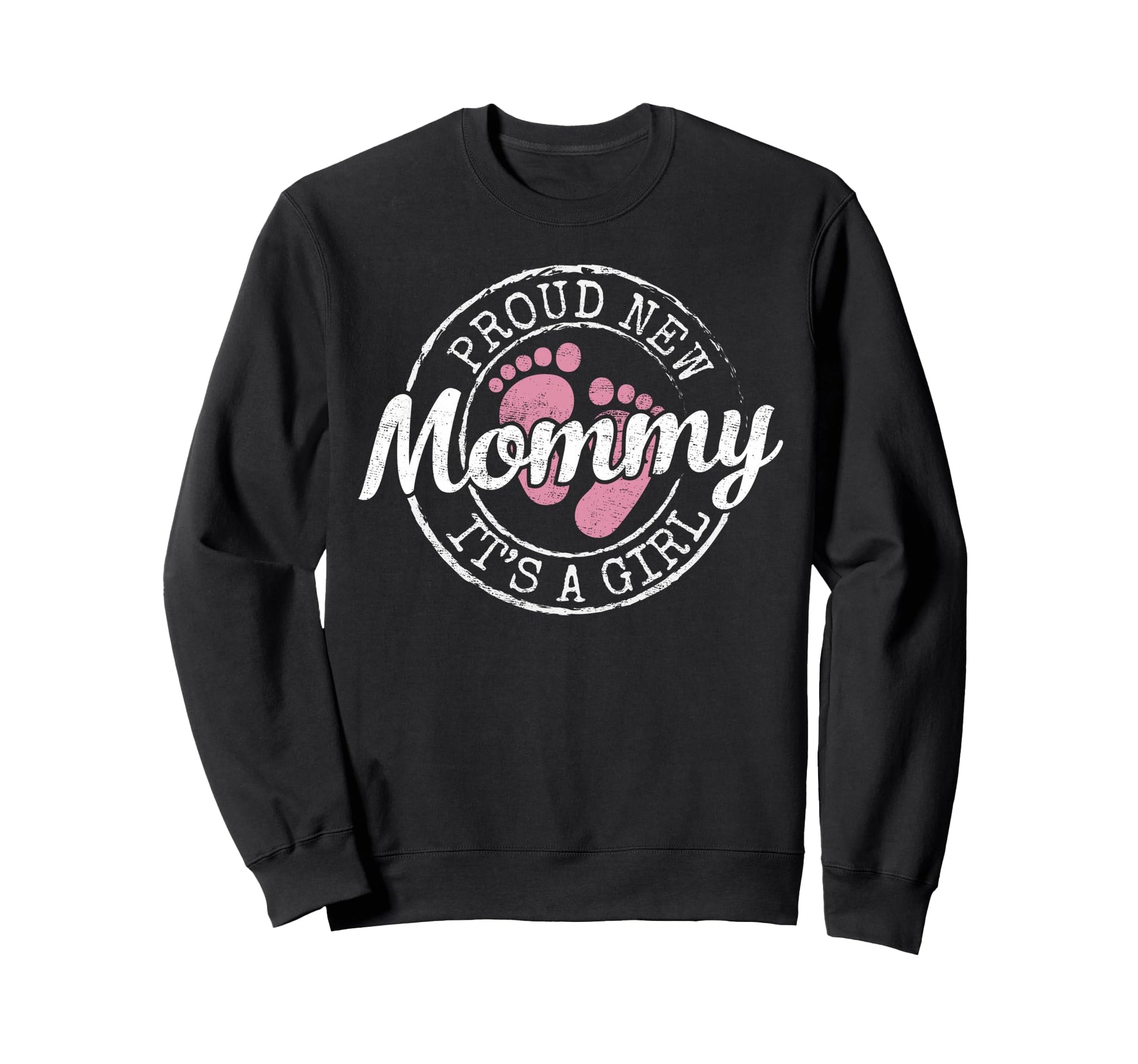 Proud New Mommy Its Mom To Be Gifts Sweatshirt - Novelty Apparel Unisex - T-Shirt, Sweatshirt, Hoodie