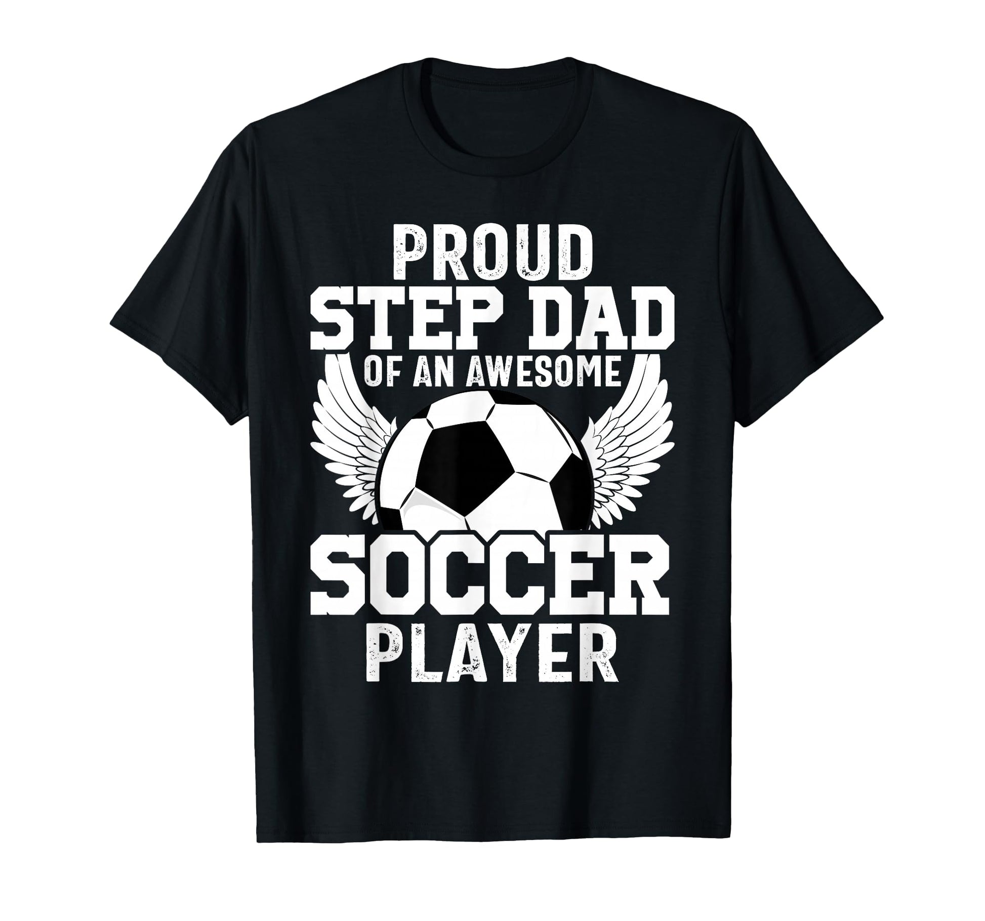Proud Step Dad Awesome Soccer Player T-Shirt - Custom Art Print Unisex - T-Shirt, Sweatshirt, Hoodie