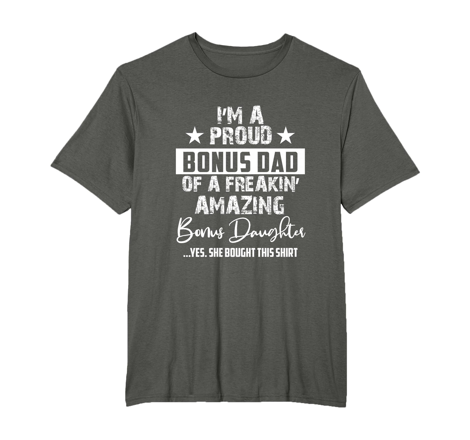 Im Proud Bonus Dad Gift Every T-Shirt - Aesthetic Graphic for Adults - T-Shirt, Sweatshirt, Hoodie