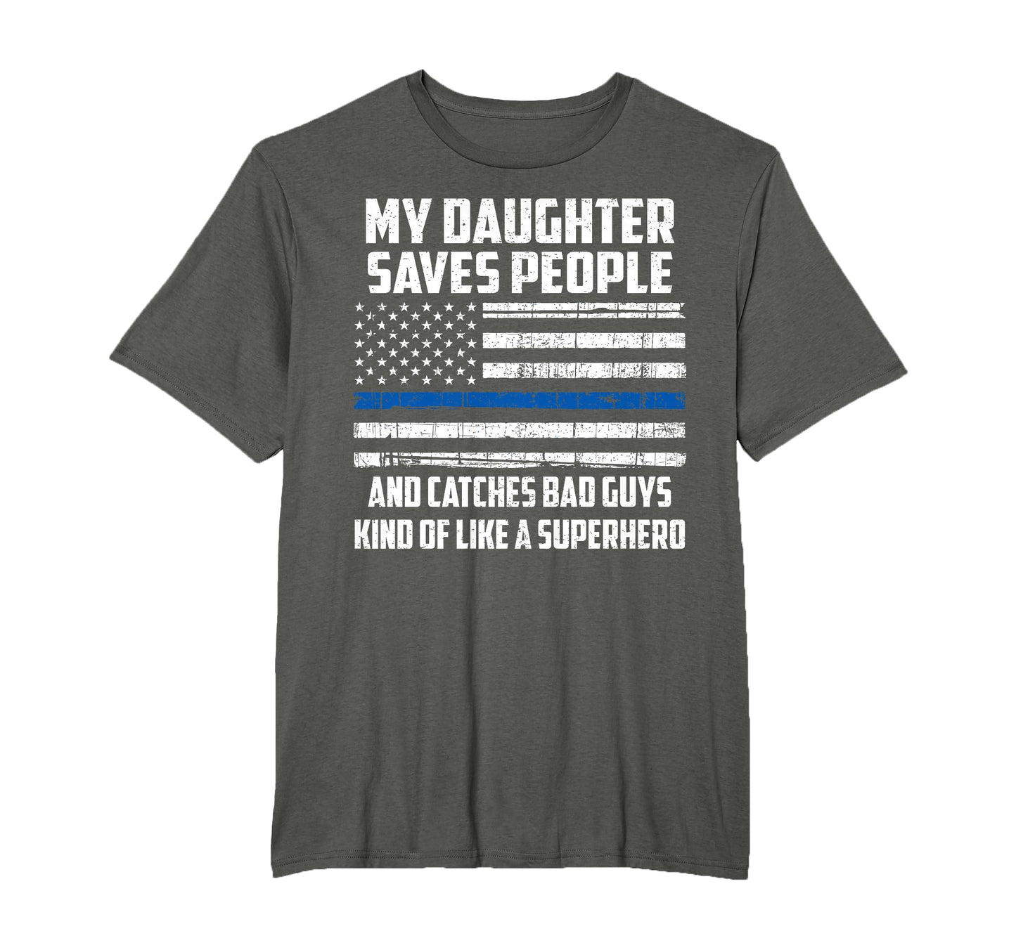 My Daughter Is My Superhero Police T-Shirt - Graphic Print for Adults - T-Shirt, Sweatshirt, Hoodie