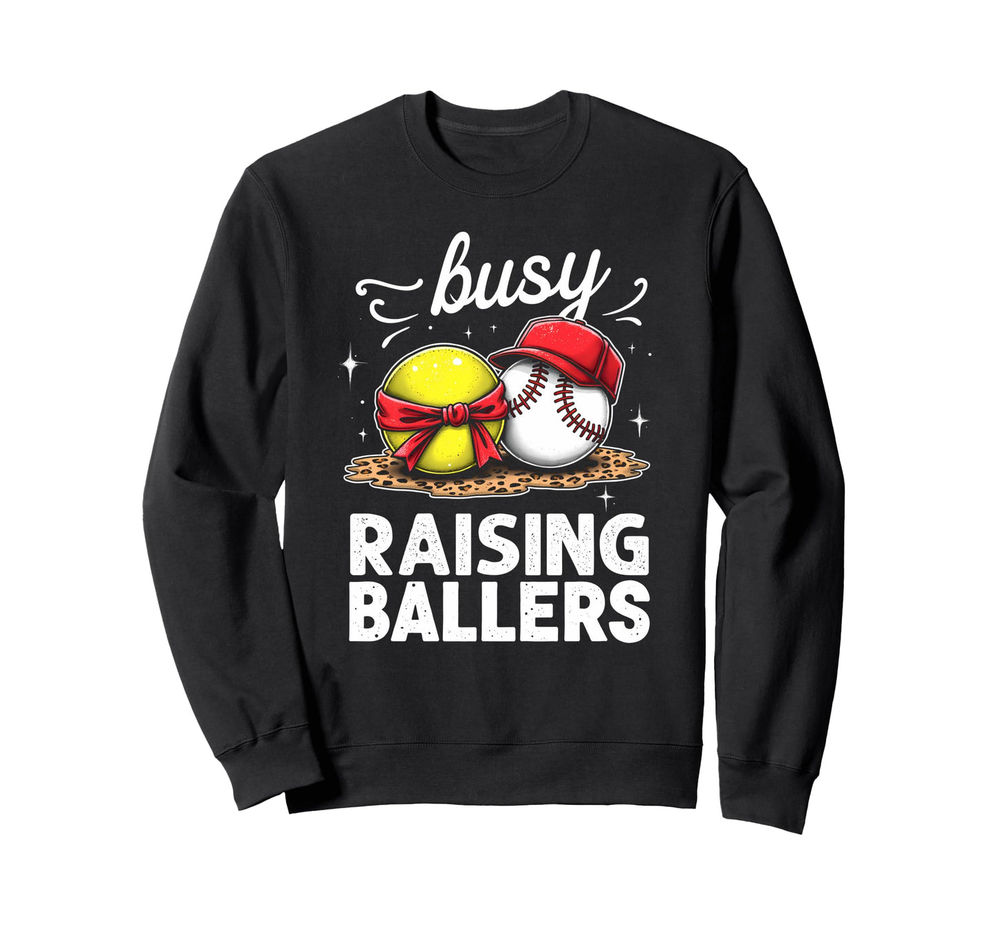 Energetic Busy Raising Ballers Sweatshirt - Streetwear Style Men Women - T-Shirt, Sweatshirt, Hoodie