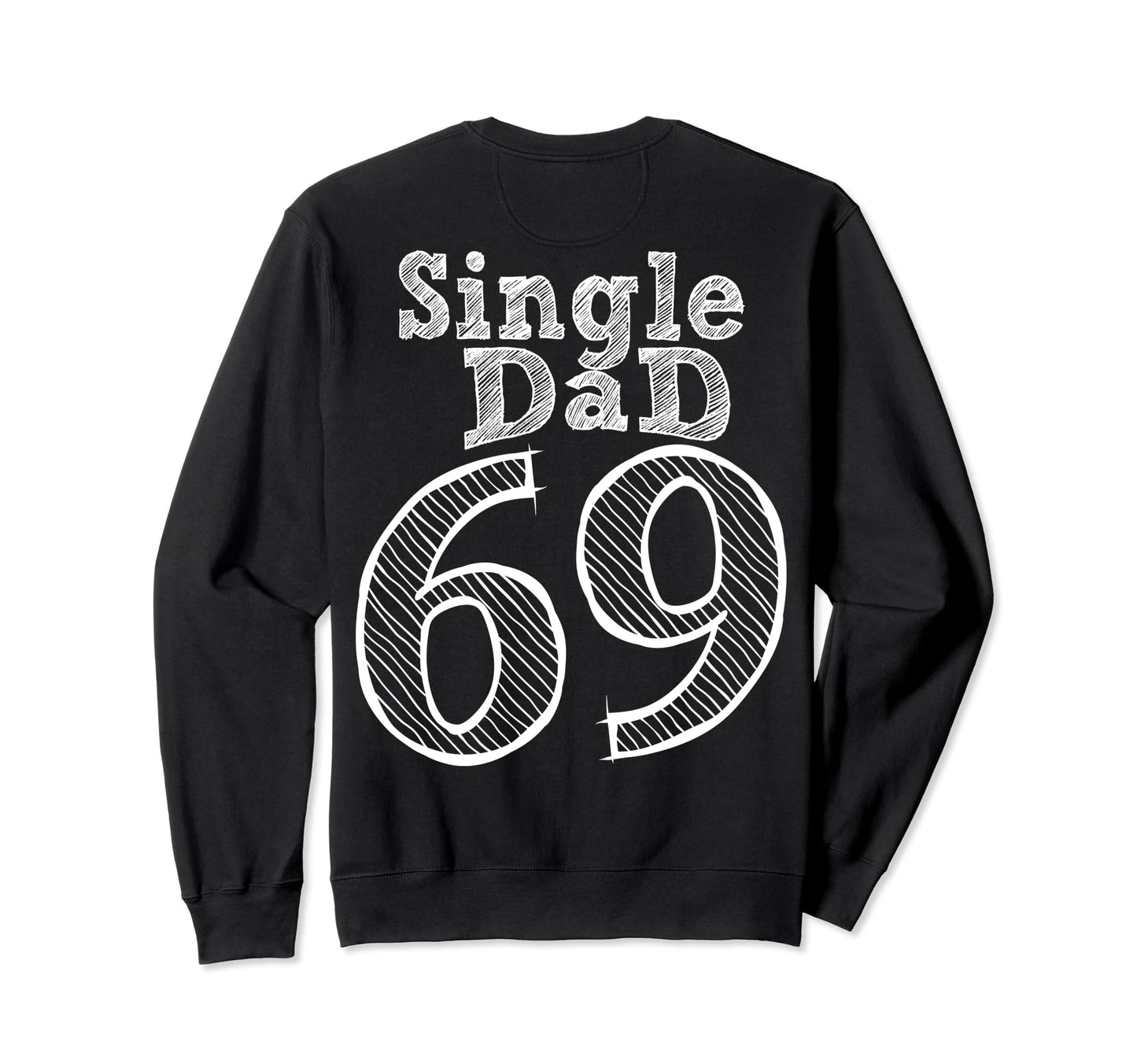 Fun Party Number And Position 69 Sweatshirt - Casual Everyday Wear Unisex - T-Shirt, Sweatshirt, Hoodie