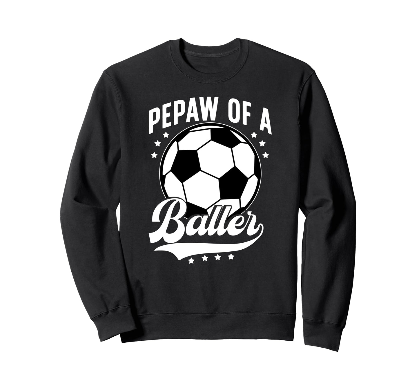 Pepaw Baller Soccer Pepaw Soccer Sweatshirt - Graphic Print for Adults - T-Shirt, Sweatshirt, Hoodie