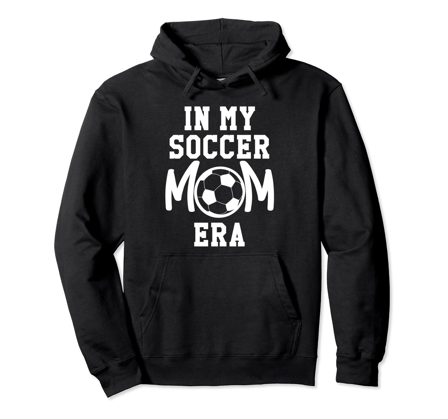 My Soccer Mom Era Soccer Mama My Hoodie - Aesthetic Graphic for Adults - T-Shirt, Sweatshirt, Hoodie