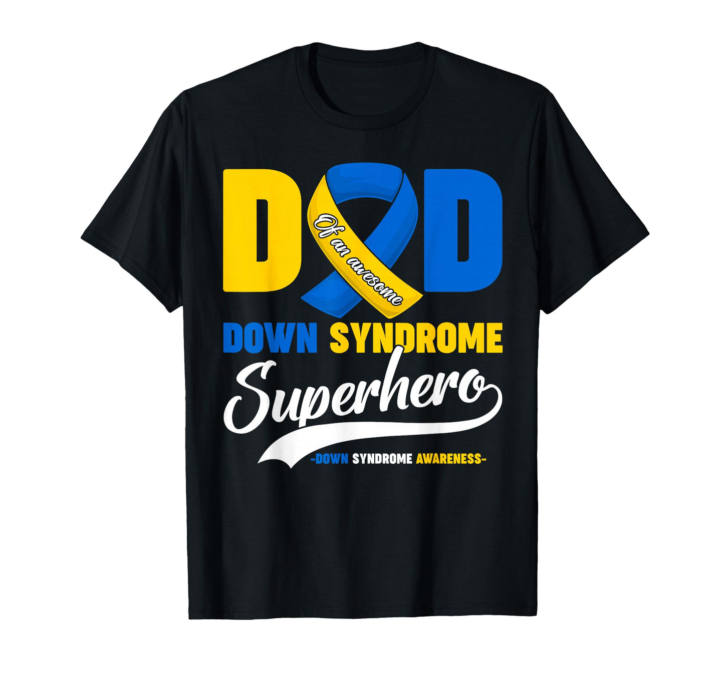 Dad Awesome Down Syndrome Superhero T-Shirt - Trendy Graphic for Adults - T-Shirt, Sweatshirt, Hoodie