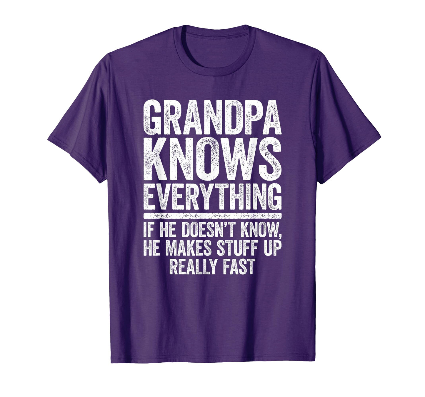 Grandpa Knows Everything Funny T-Shirt - Streetwear Style Men Women - T-Shirt, Sweatshirt, Hoodie
