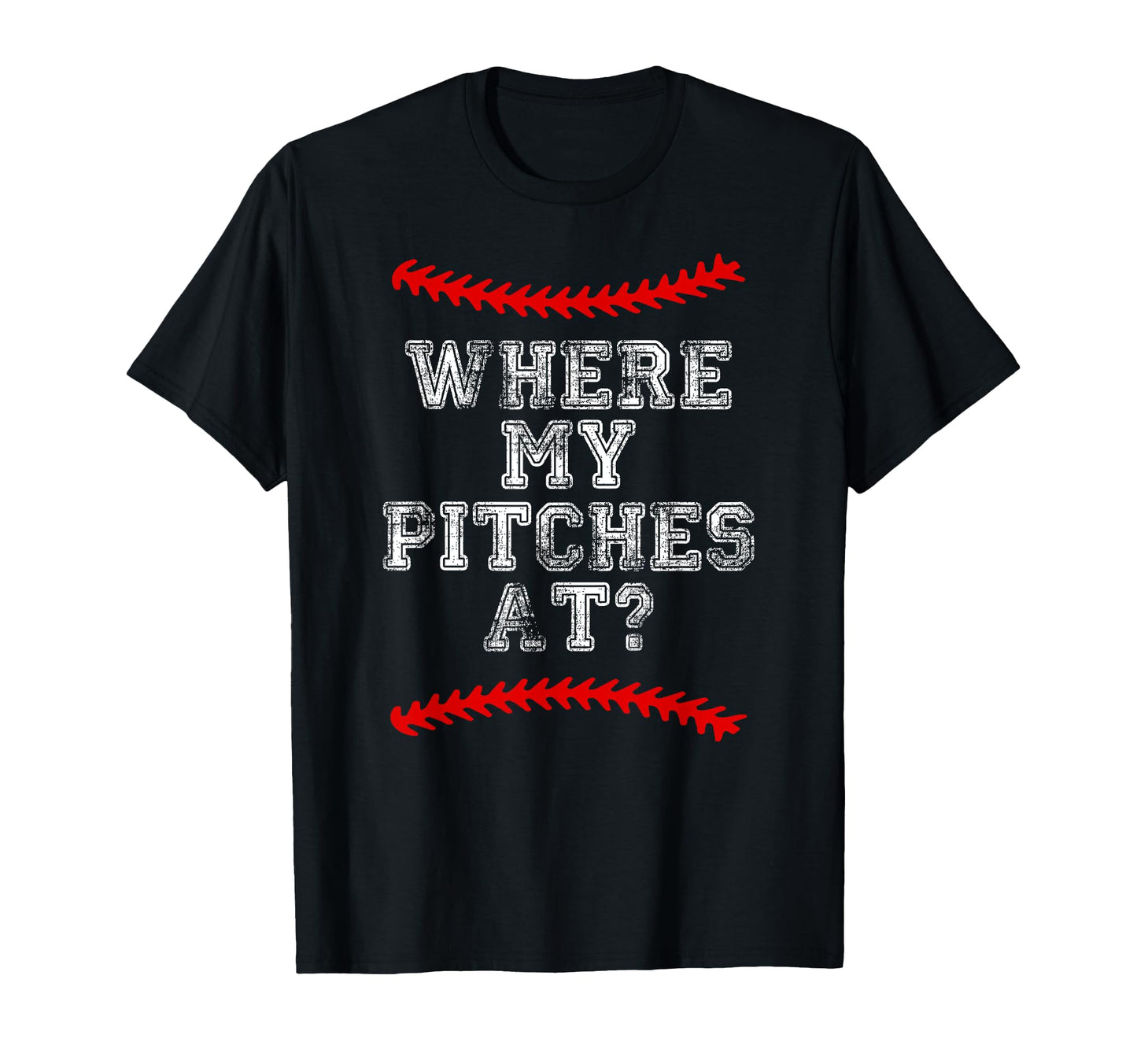 Where My Pitches Funny Baseball Mom Dad T-Shirt - Streetwear Style Unisex - T-Shirt, Sweatshirt, Hoodie