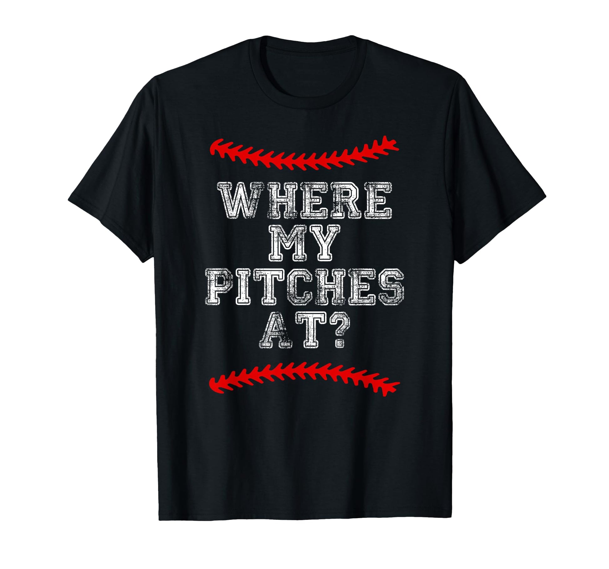 Where My Pitches Funny Baseball Mom Dad T-Shirt - Streetwear Style Unisex - T-Shirt, Sweatshirt, Hoodie