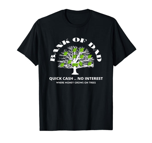 Bank Dad Where Money Grows Trees T-Shirt - Streetwear Style for Adults - T-Shirt, Sweatshirt, Hoodie