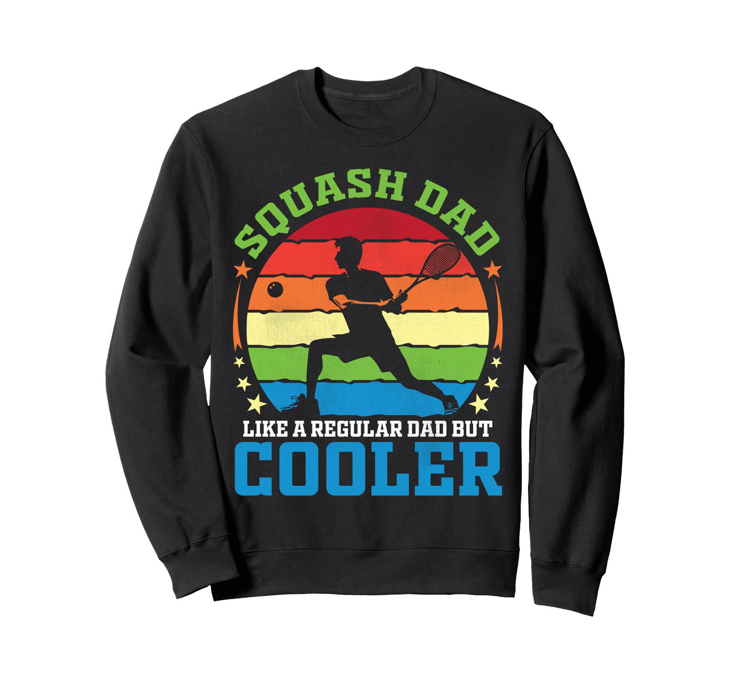 Squash Dad Like Regular Dad But Sweatshirt - Custom Art Print for Adults - T-Shirt, Sweatshirt, Hoodie