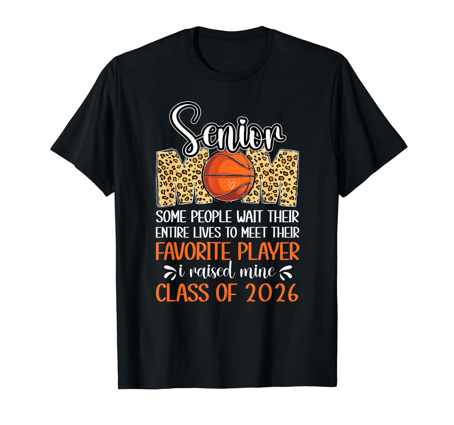 Basketball Senior Mom Class 2026 Basketball T-Shirt - Graphic Print Unisex - T-Shirt, Sweatshirt, Hoodie