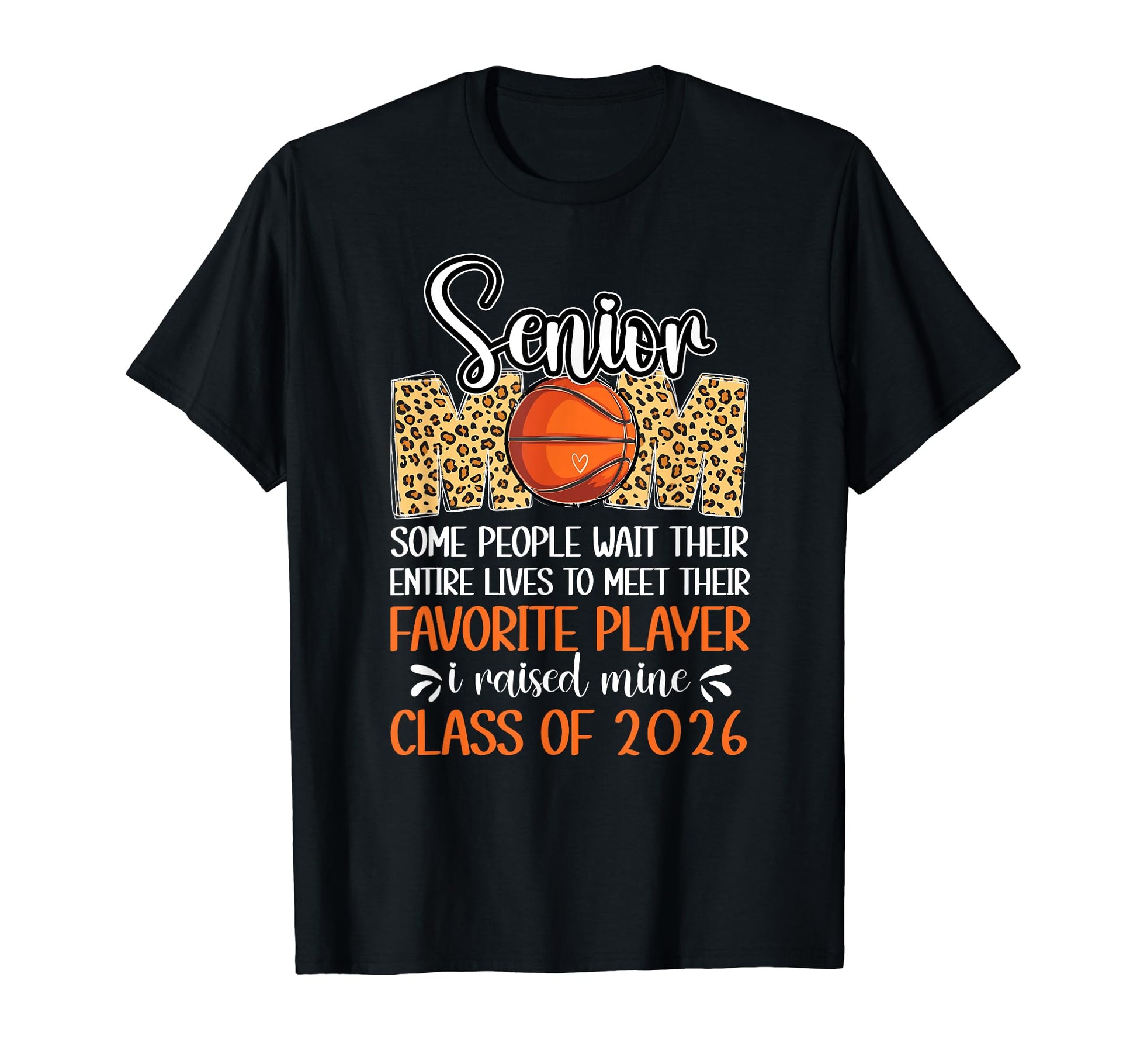 Basketball Senior Mom Class 2026 Basketball T-Shirt - Graphic Print Unisex - T-Shirt, Sweatshirt, Hoodie
