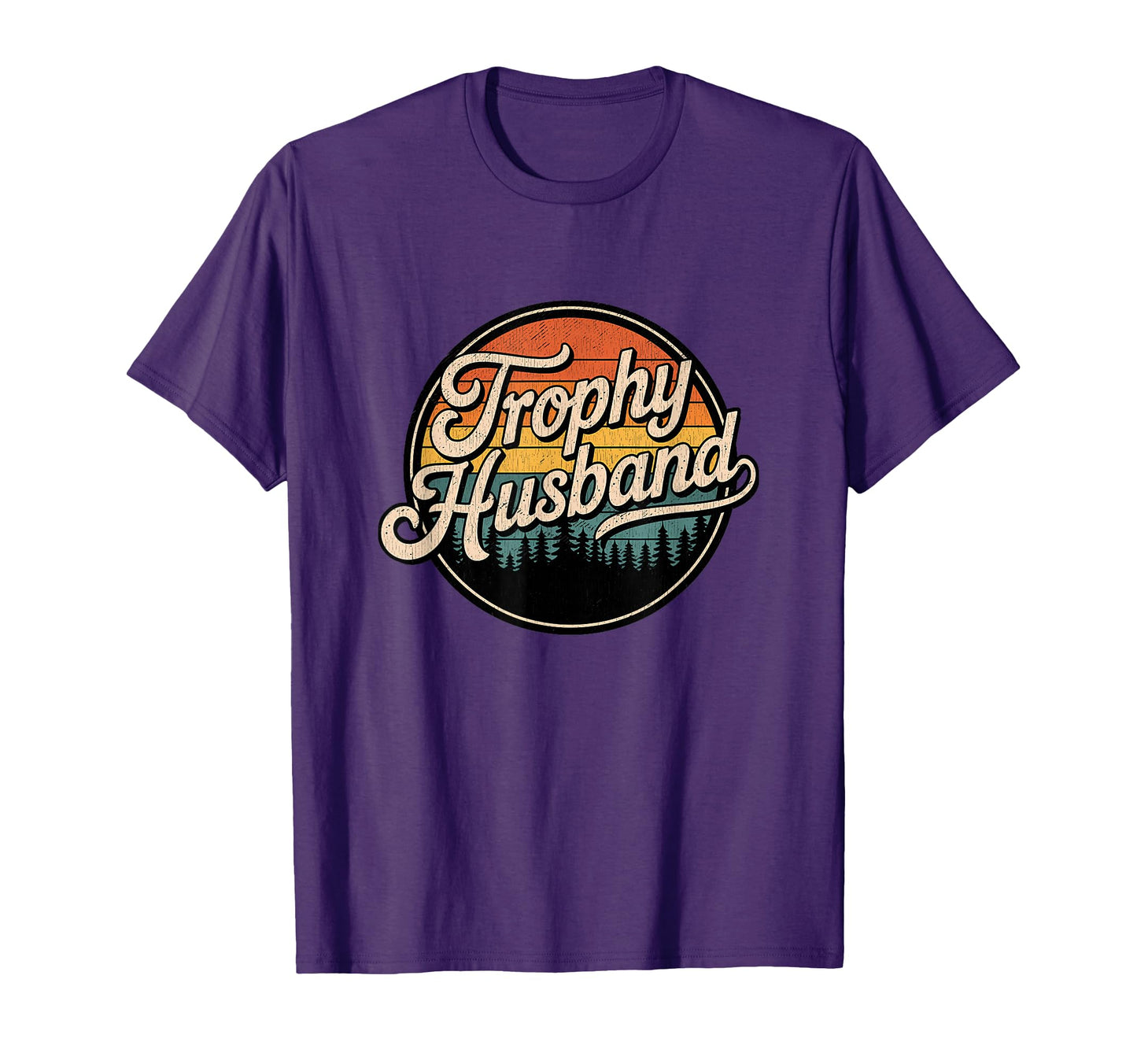 Trophy Husband Sarcastic Marriage T-Shirt - Aesthetic Graphic for Adults - T-Shirt, Sweatshirt, Hoodie