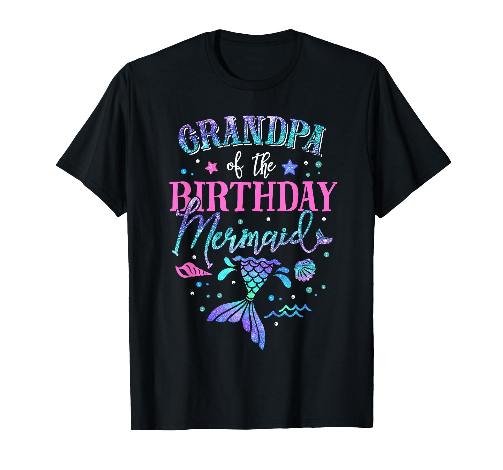 Grandpa Birthday Mermaid Party Matching T-Shirt - Novelty Apparel Unisex - T-Shirt, Sweatshirt, Hoodie