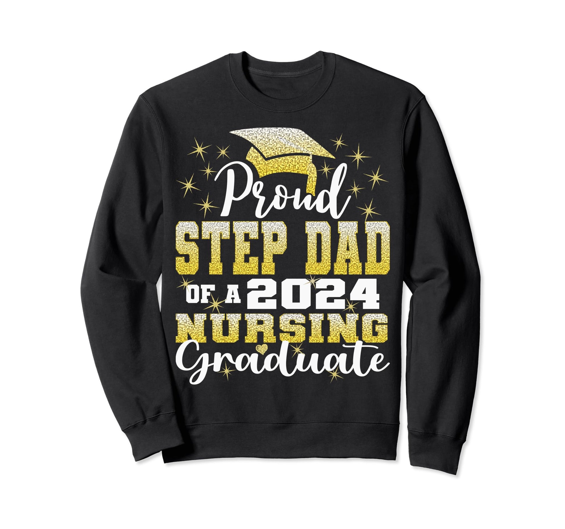 Proud Step Dad Class 2024 Nursing Sweatshirt - Streetwear Style Men Women - T-Shirt, Sweatshirt, Hoodie