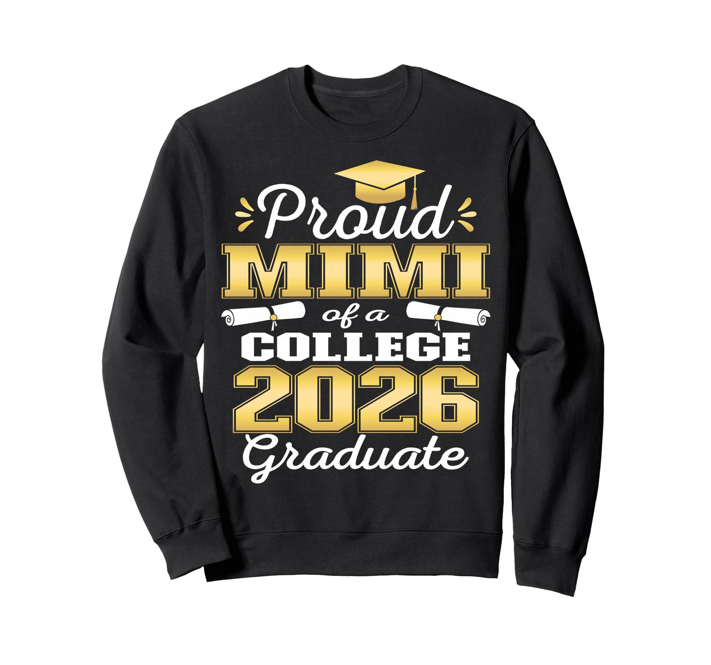Proud Mimi 2026 College Graduate Family Sweatshirt - Trendy Graphic Unisex - T-Shirt, Sweatshirt, Hoodie