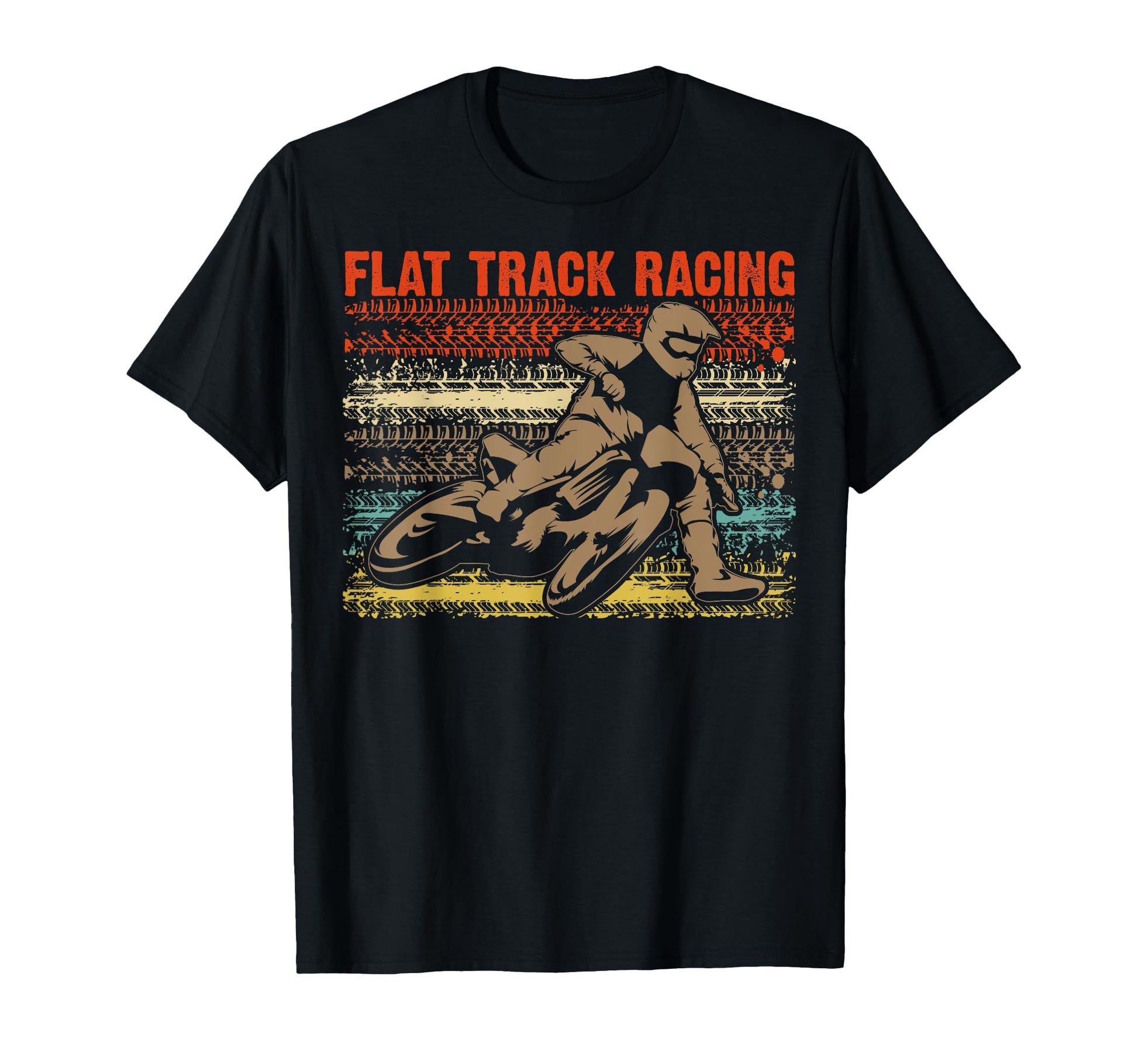 Flat Track Racing Gift Motorcycle Racer T-Shirt - Graphic Print Unisex - T-Shirt, Sweatshirt, Hoodie