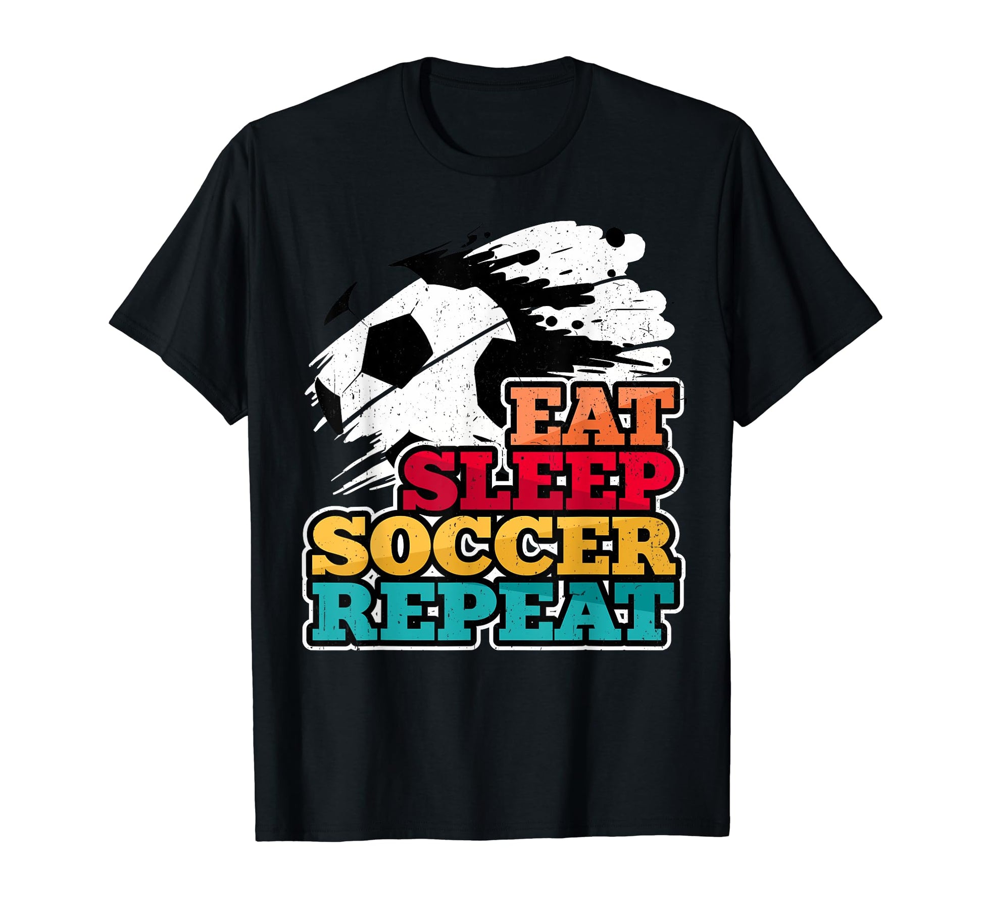 Eat Sleep Soccer Repeat Players Teens T-Shirt - Streetwear Style Unisex - T-Shirt, Sweatshirt, Hoodie