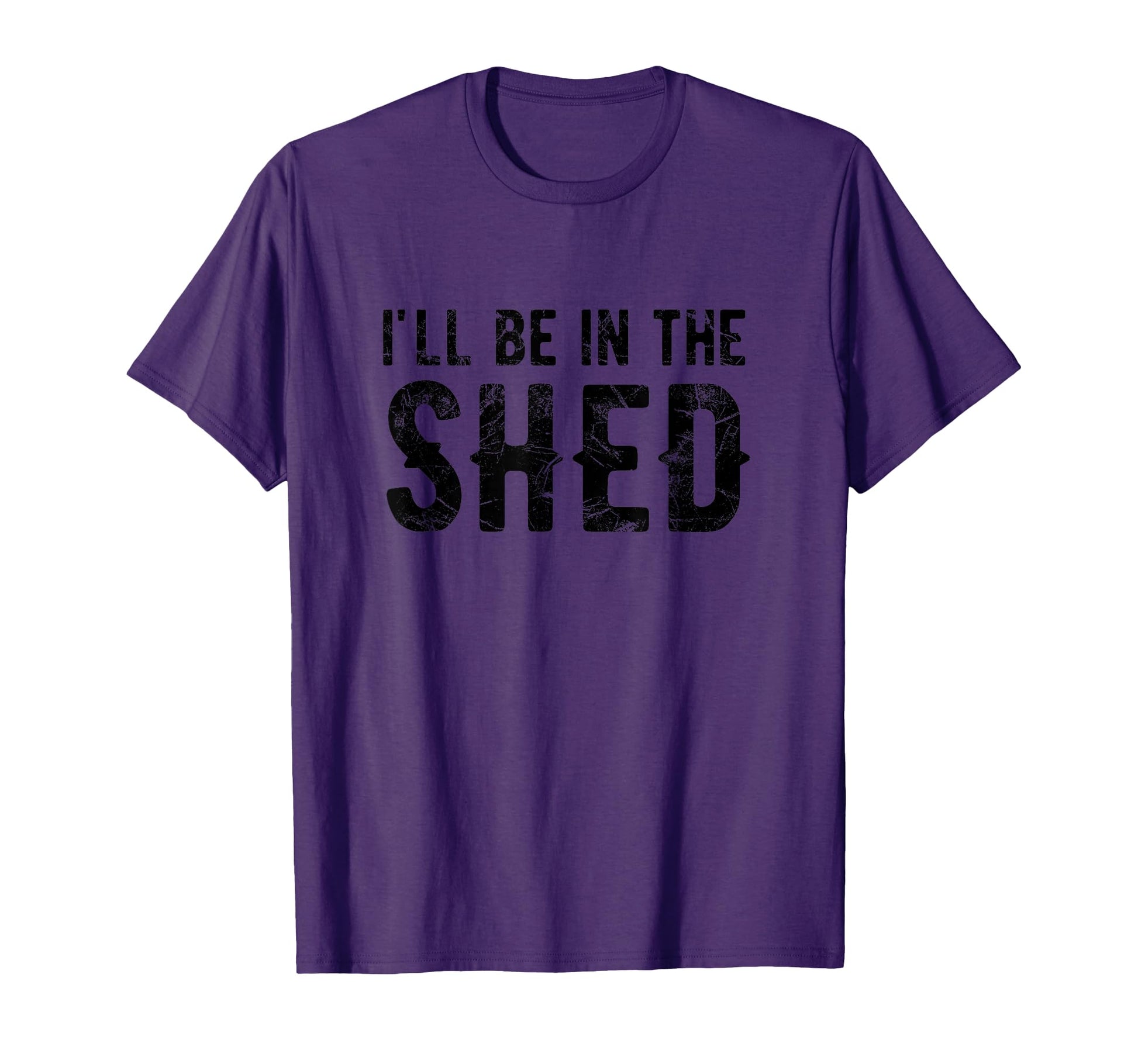Ill Be Shed Mens Funny Dad Joke Dads T-Shirt - Trendy Graphic Men Women - T-Shirt, Sweatshirt, Hoodie