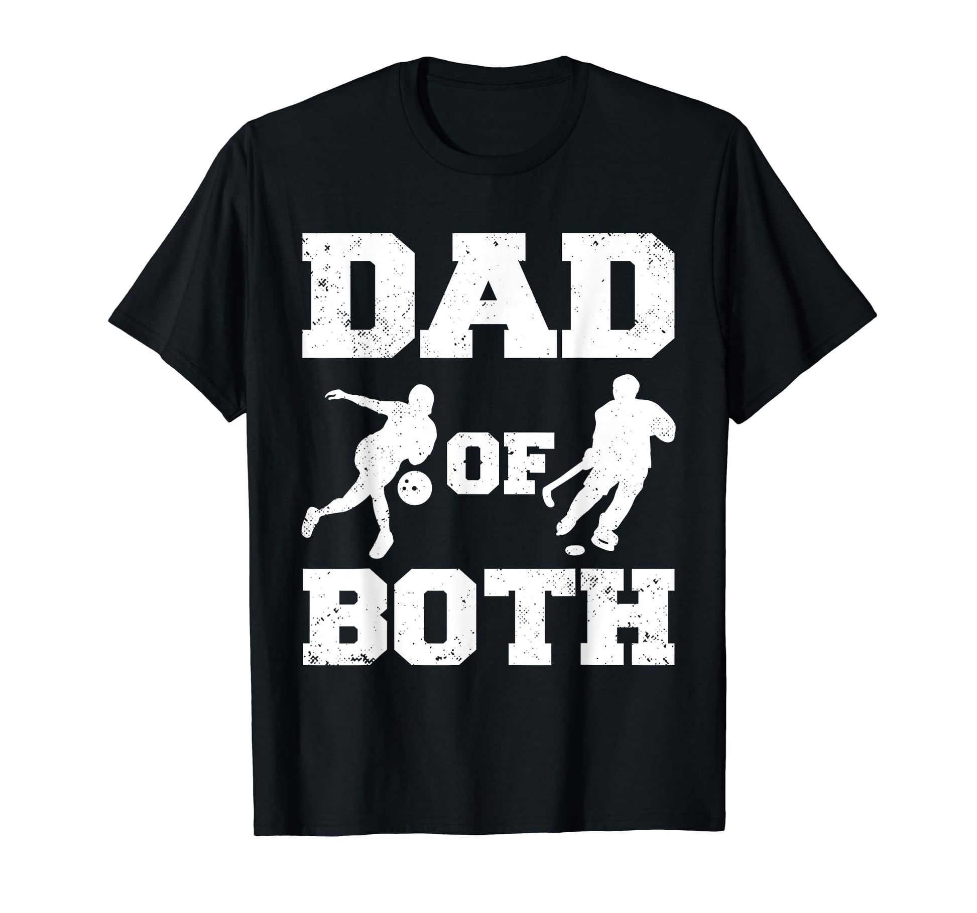 Dad Both Funny Bowling Hockey Dad T-Shirt - Novelty Apparel for Adults - T-Shirt, Sweatshirt, Hoodie