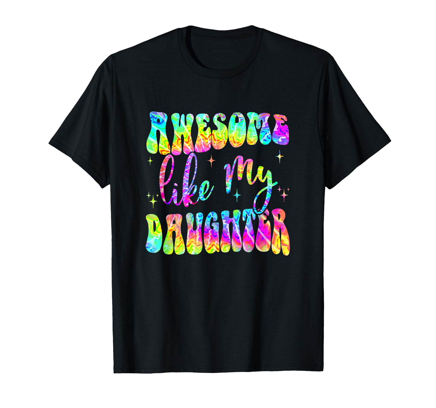 Awesome Like My Daughter Matching Fathers T-Shirt - Unique Graphic Unisex - T-Shirt, Sweatshirt, Hoodie