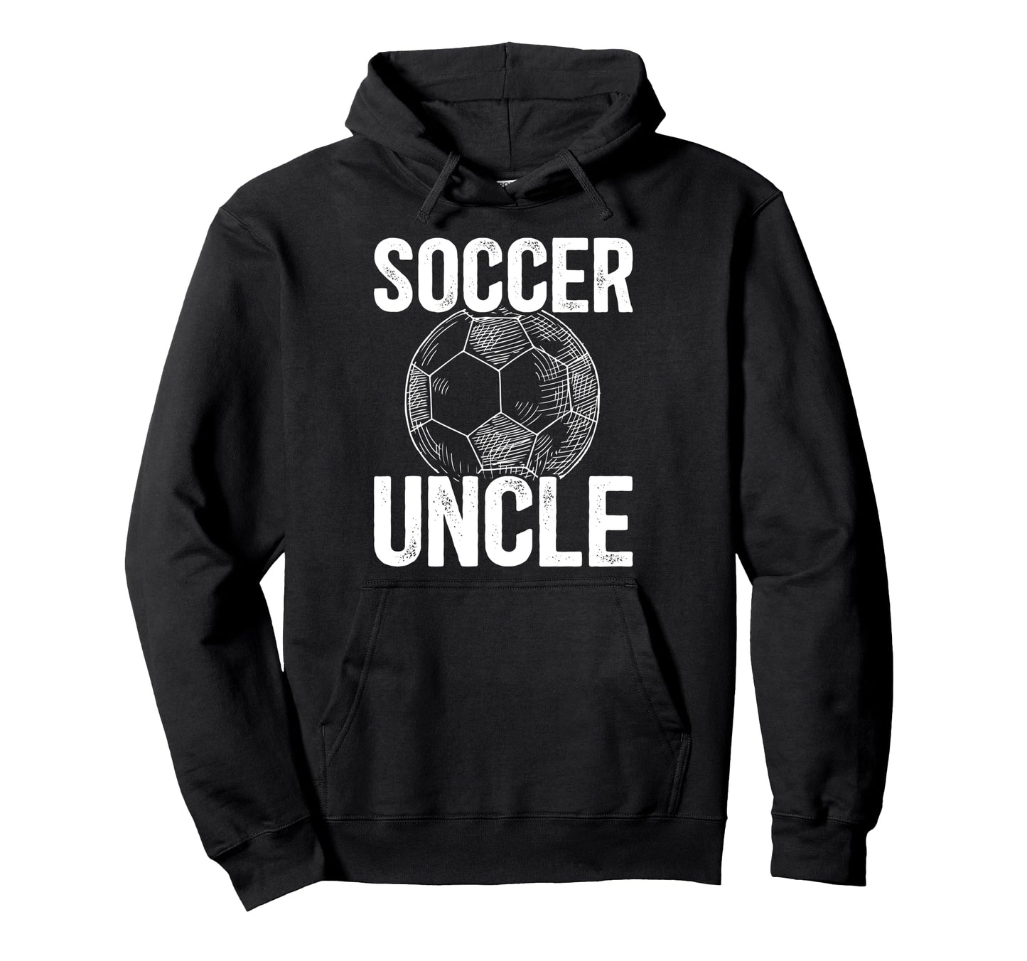 Soccer Uncle Soccer Player Uncle Hoodie - Fun Novelty Design Men Women - T-Shirt, Sweatshirt, Hoodie