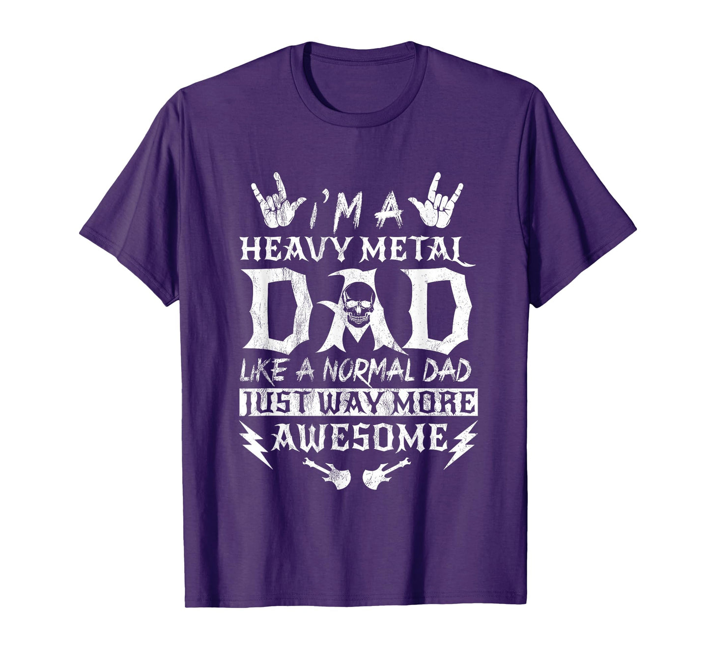 Im Heavy Metal Dad Like Normal Dad Rock T-Shirt - Graphic Print for Adults - T-Shirt, Sweatshirt, Hoodie