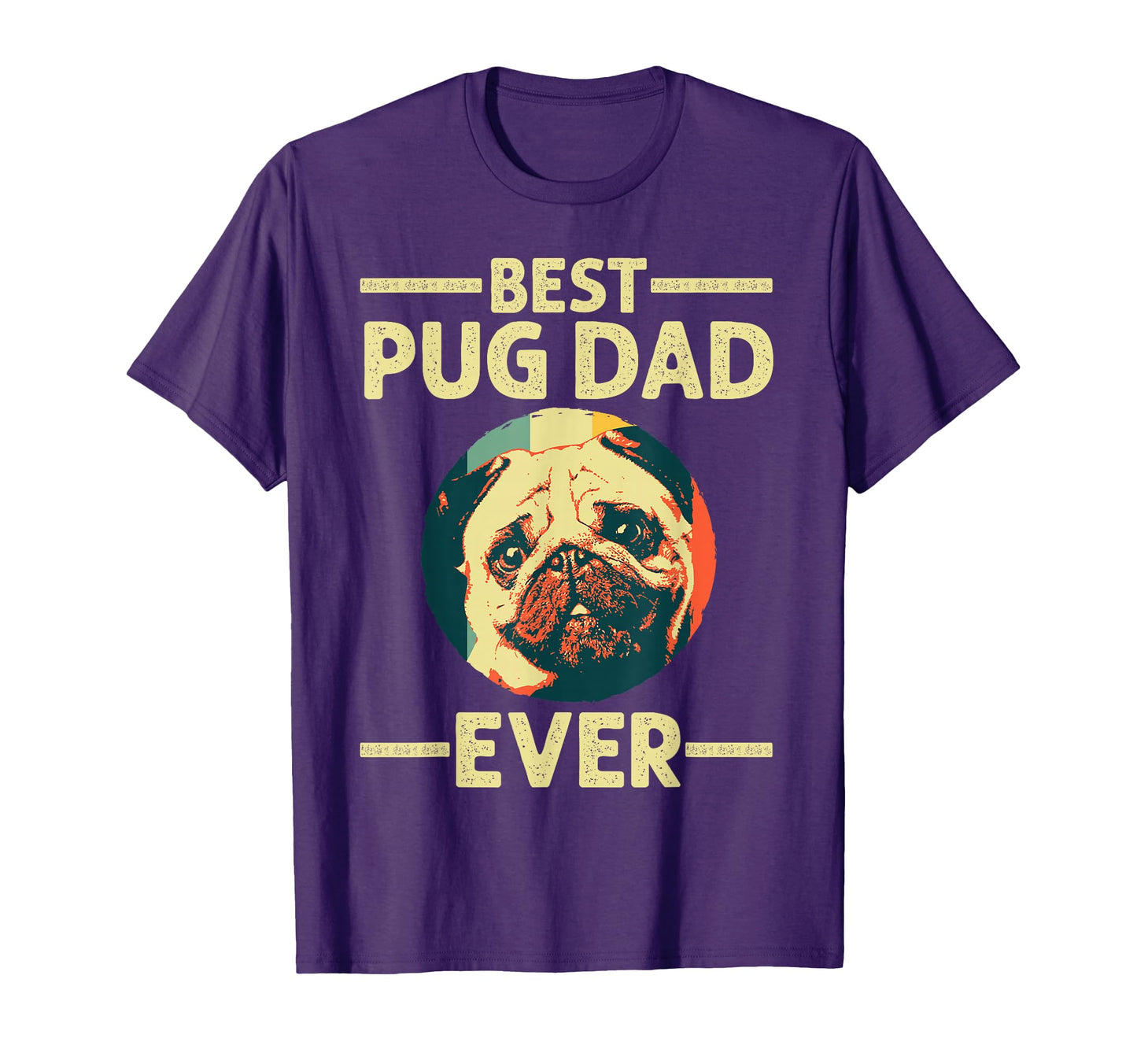 Funny Best Pug Dad Ever Art Pug Dog Pet T-Shirt - Minimalist Print Unisex - T-Shirt, Sweatshirt, Hoodie