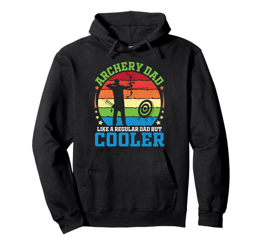 Archery Dad Like Regular Dad But Cooler Hoodie - Trendy Graphic for Adults - T-Shirt, Sweatshirt, Hoodie