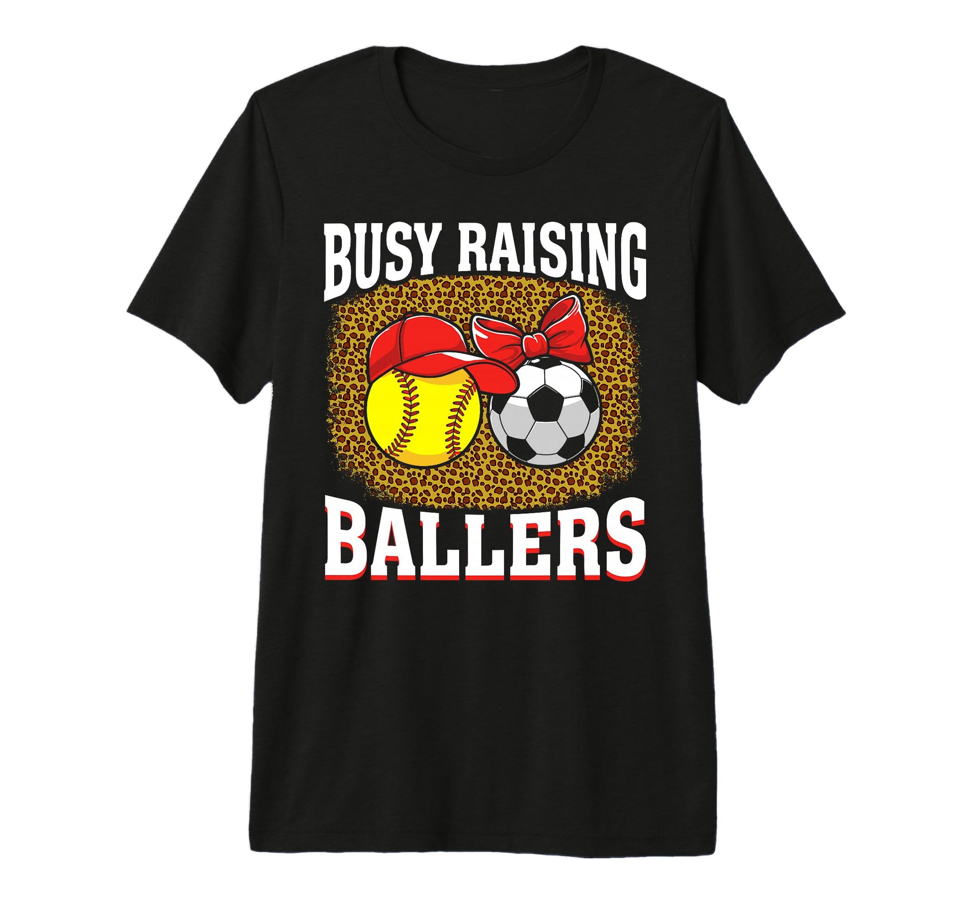Busy Raising Ballers Softball Soccer Mom T-Shirt - Novelty Apparel Unisex - T-Shirt, Sweatshirt, Hoodie