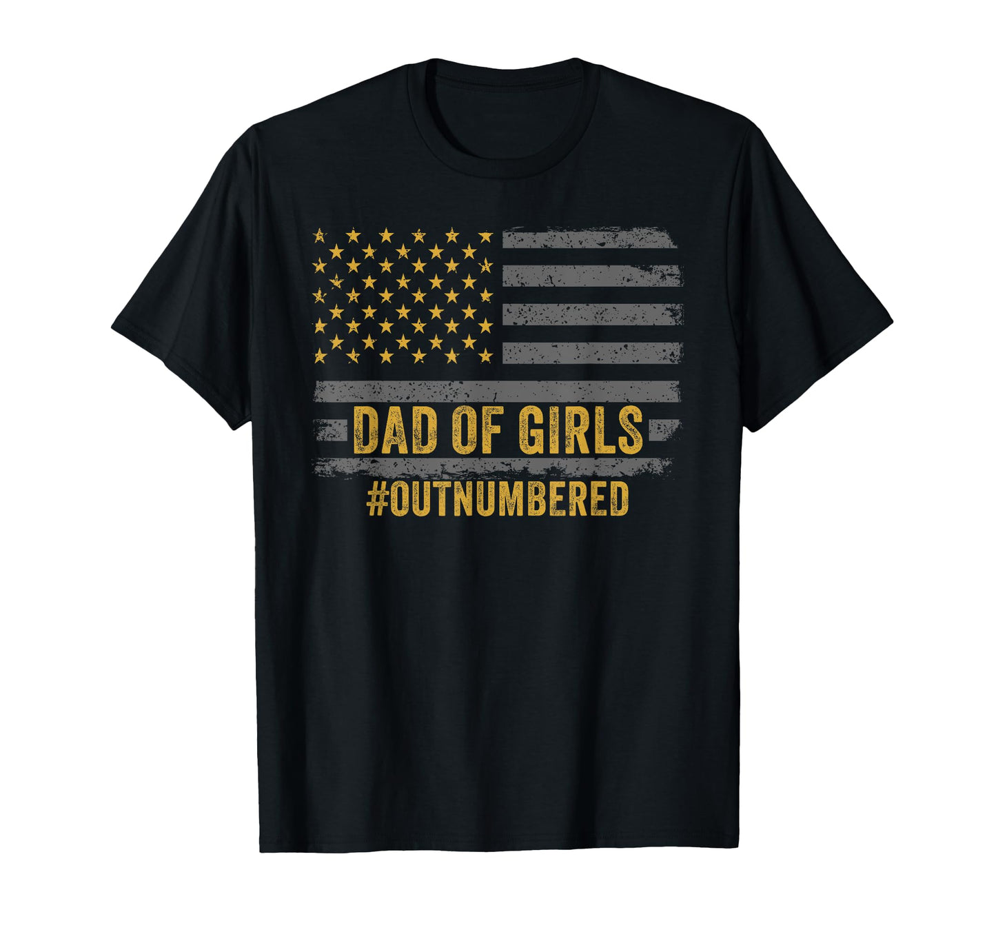 Dad Outnumbered Fathers Day 2025 Dad T-Shirt - Novelty Apparel Unisex - T-Shirt, Sweatshirt, Hoodie