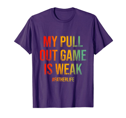 All Tees My Pull Out Game Is Sweatshirt - Casual Everyday Wear Men Women - T-Shirt, Sweatshirt, Hoodie