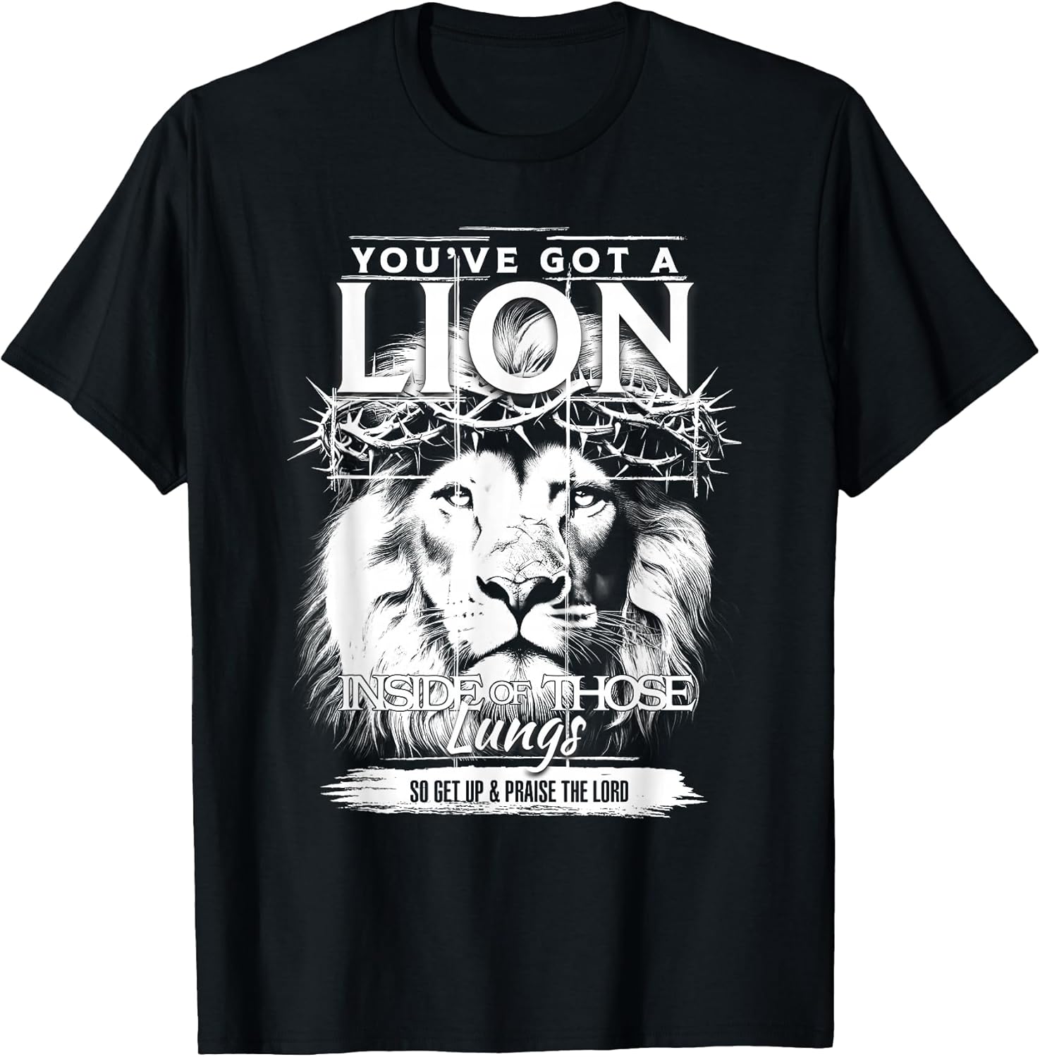 Christian You've Got A Lion Inside Of Those Lungs Unisex T-shirt, Sweatshirt, Hoodie, Long Sleeve Tee - T-Shirt, Sweatshirt, Hoodie