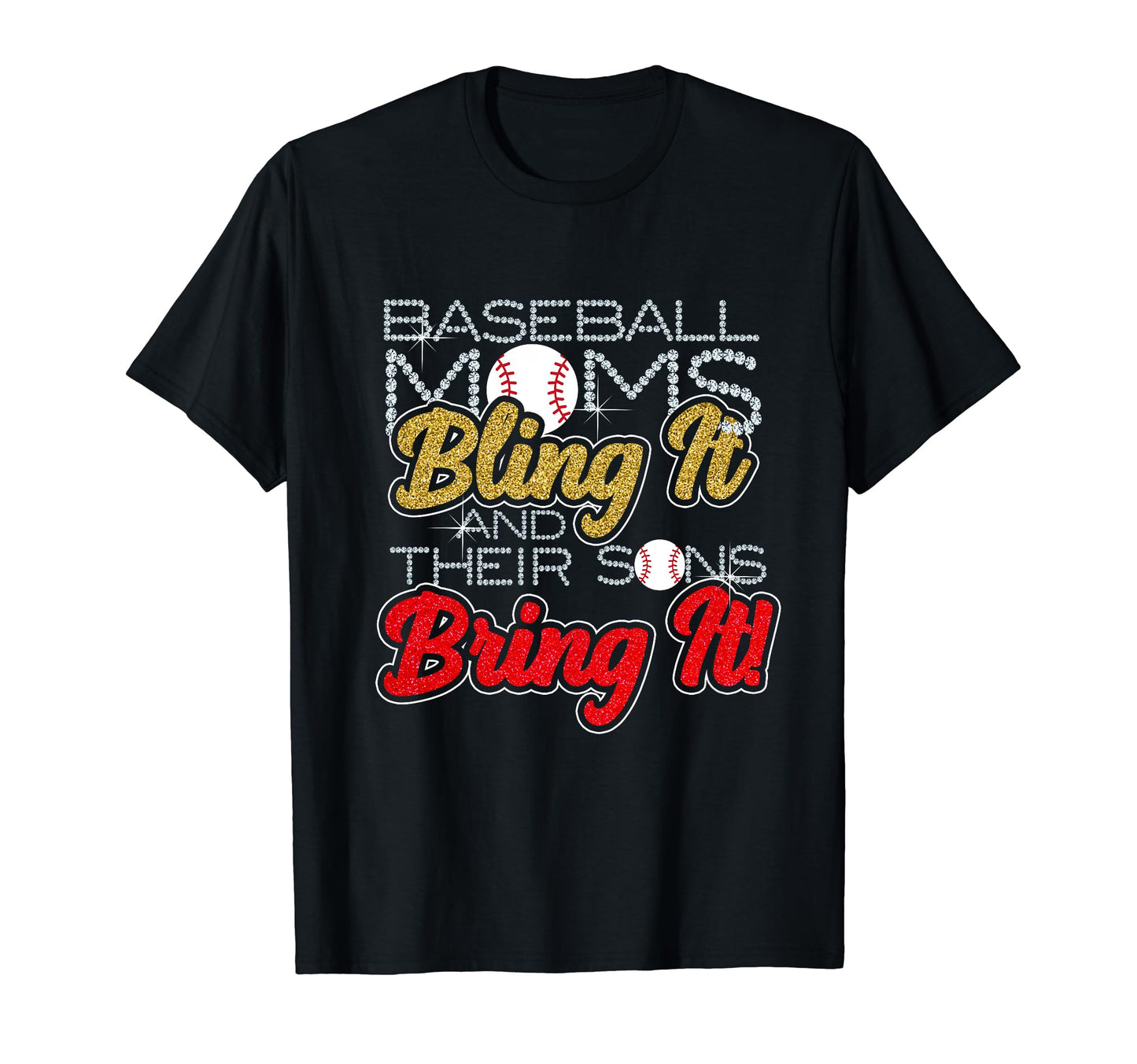 Baseball Moms Bling It Their Sons T-Shirt - Custom Art Print for Adults - T-Shirt, Sweatshirt, Hoodie