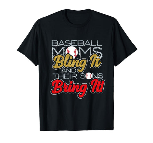 Baseball Moms Bling It Their Sons T-Shirt - Custom Art Print for Adults - T-Shirt, Sweatshirt, Hoodie