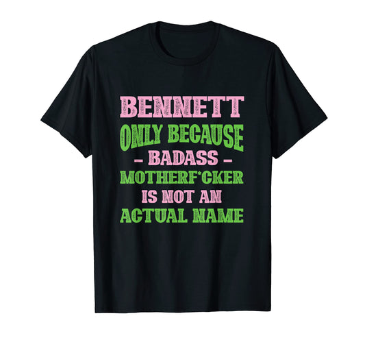 Badass Bennett Name Unique Nickname T-Shirt - Graphic Print for Adults - T-Shirt, Sweatshirt, Hoodie