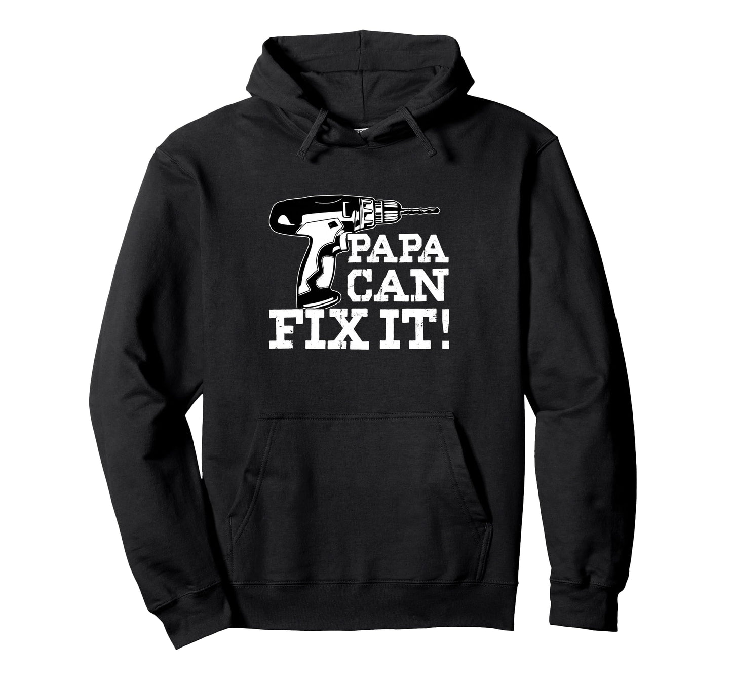 Papa Can Fix It Gifts Fathers Day Hoodie - Fun Novelty Design Men Women - T-Shirt, Sweatshirt, Hoodie