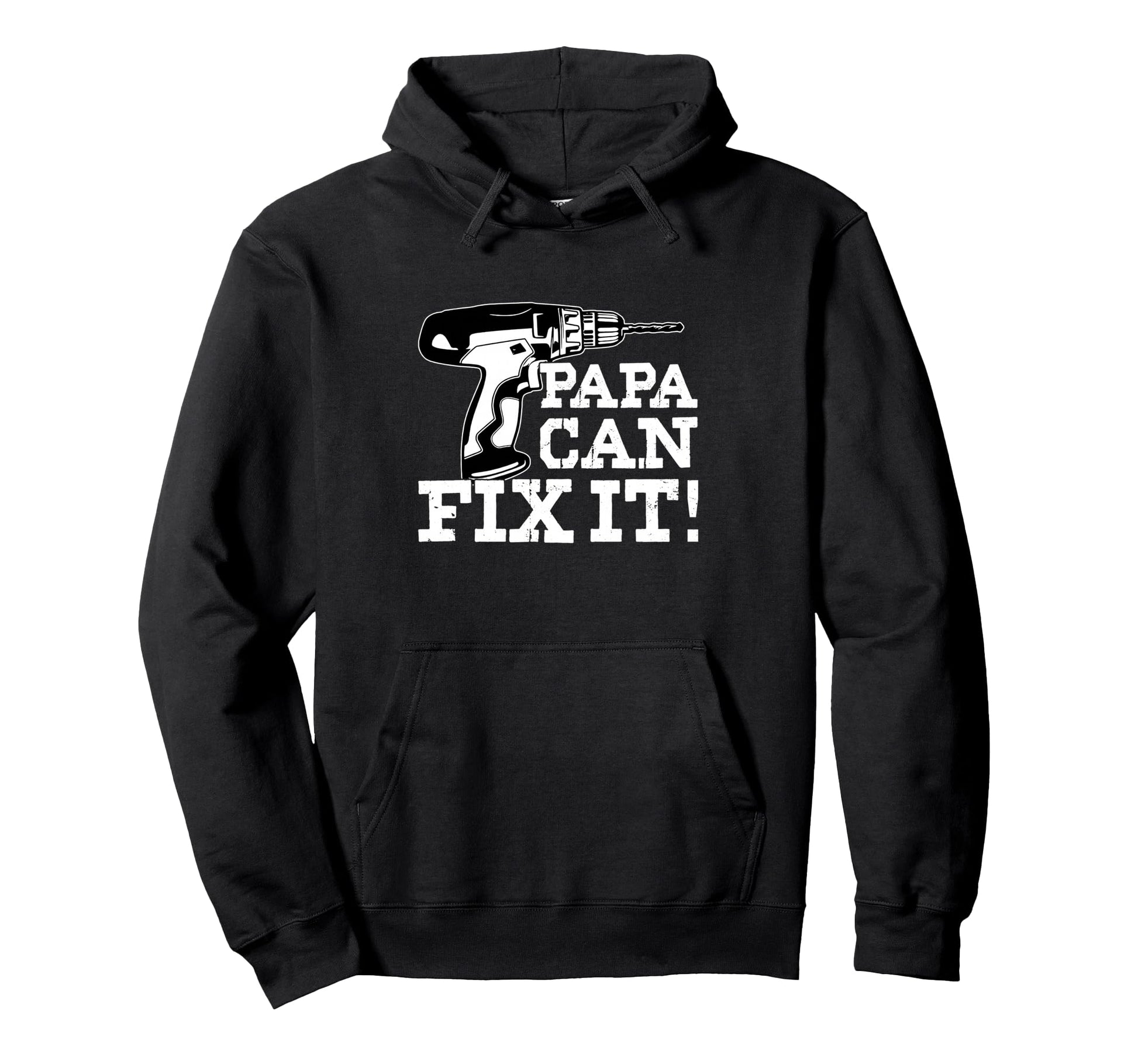 Papa Can Fix It Gifts Fathers Day Hoodie - Fun Novelty Design Men Women - T-Shirt, Sweatshirt, Hoodie