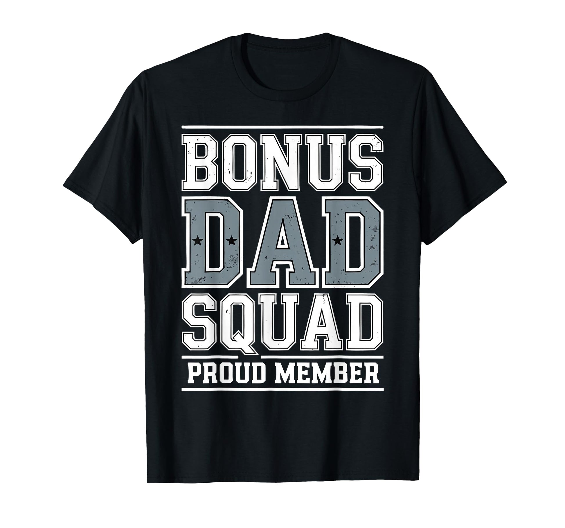 Stepdad Bonus Dad Step Parent T-Shirt - Casual Everyday Wear Men Women - T-Shirt, Sweatshirt, Hoodie
