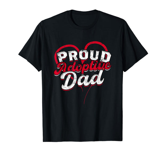 Adoptive Dad Adoption Adoptive Dad T-Shirt - Graphic Print Men Women - T-Shirt, Sweatshirt, Hoodie