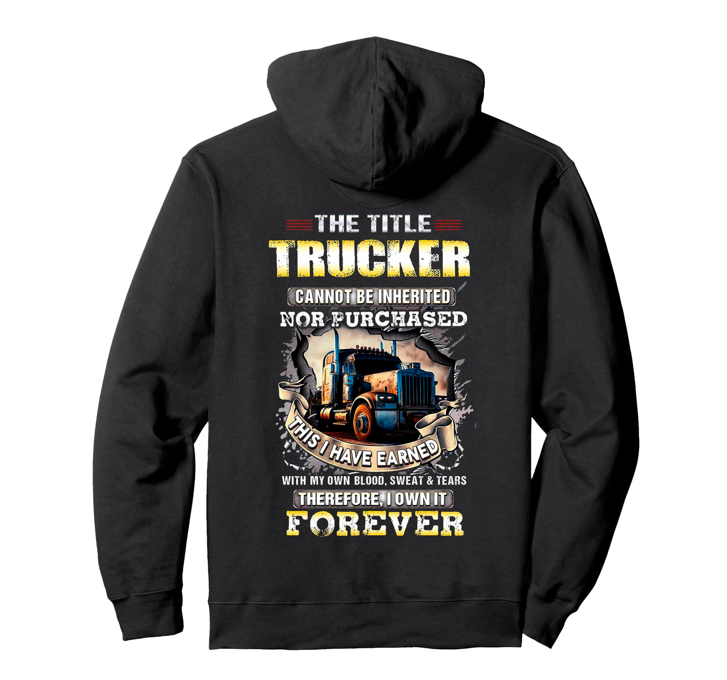 Trucker Cannot Be Inherited Nor Hoodie - Unique Graphic for Adults - T-Shirt, Sweatshirt, Hoodie