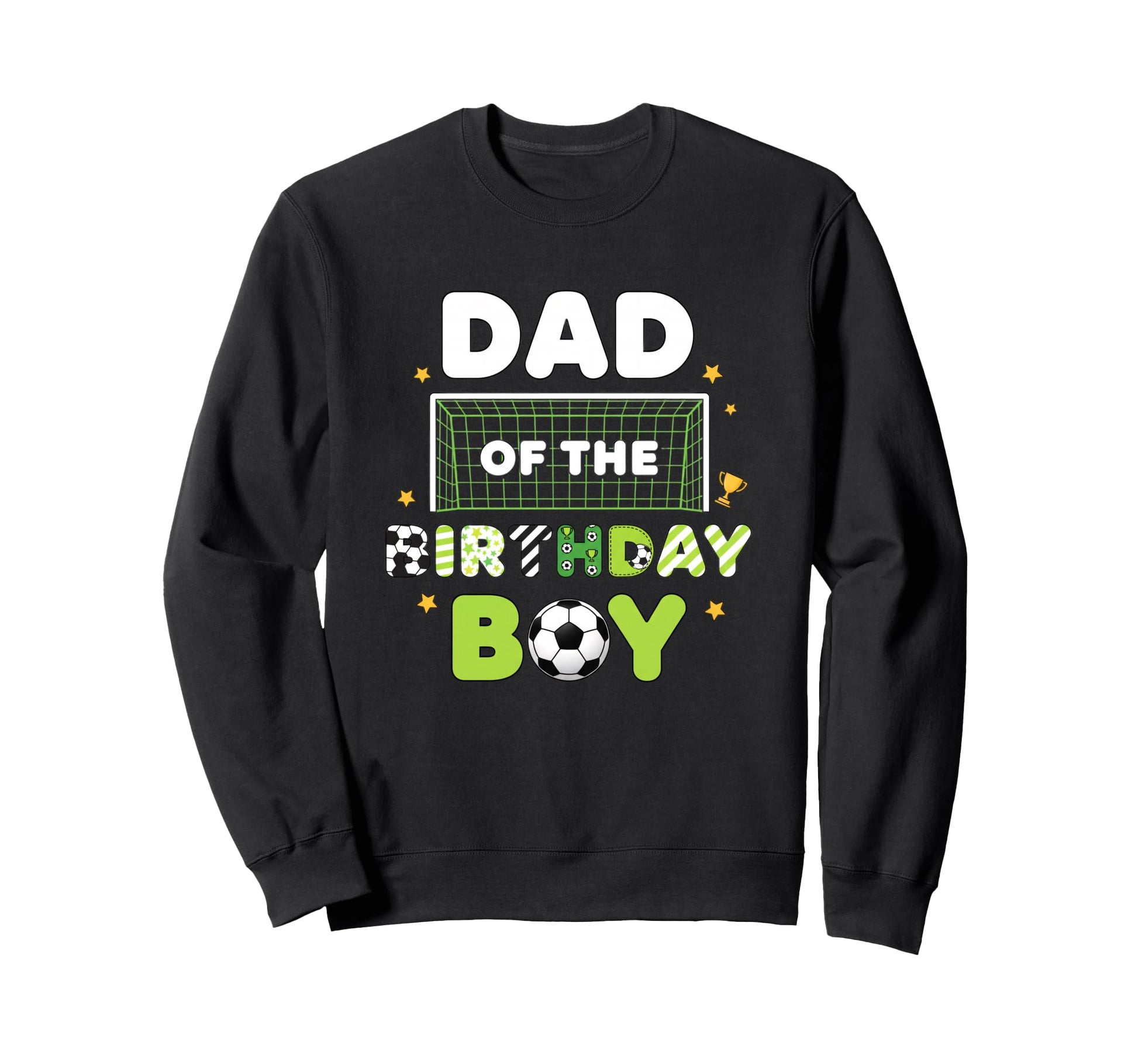 Dad Birthday Soccer Birthday Party Sweatshirt - Fun Novelty Design Unisex - T-Shirt, Sweatshirt, Hoodie