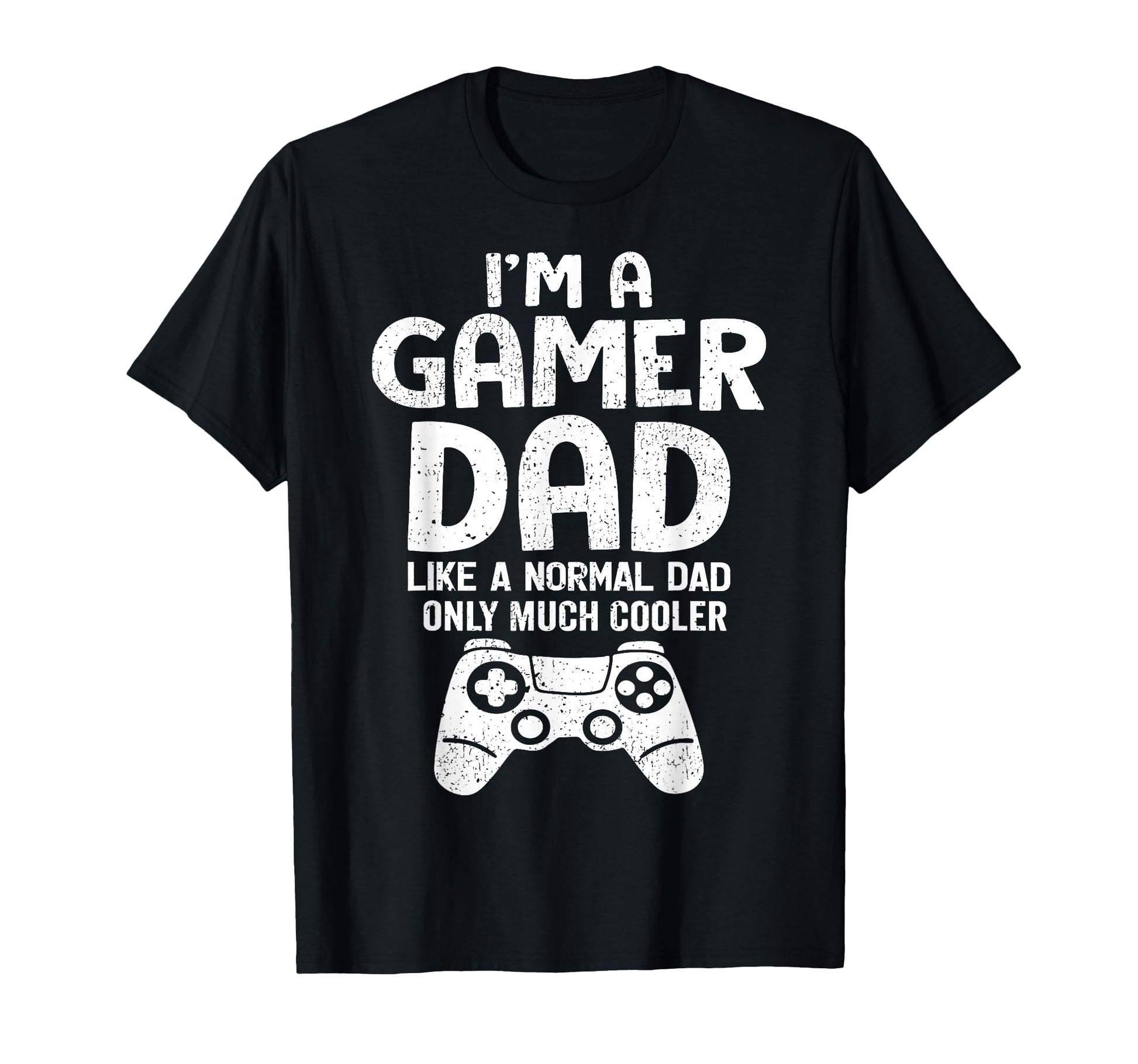 Im Gamer Dad Like Normal Dad Gamer T-Shirt - Minimalist Print Men Women - T-Shirt, Sweatshirt, Hoodie