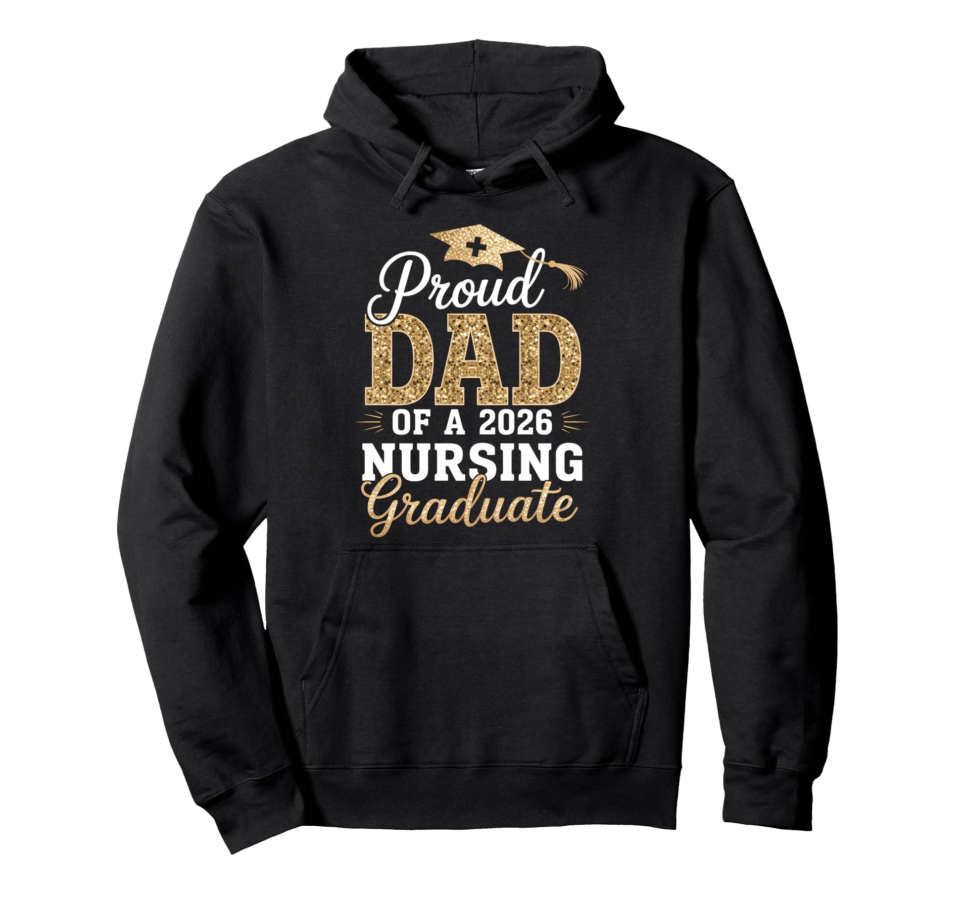 Proud Dad Class 2026 Nursing Hoodie - Casual Everyday Wear Men Women - T-Shirt, Sweatshirt, Hoodie