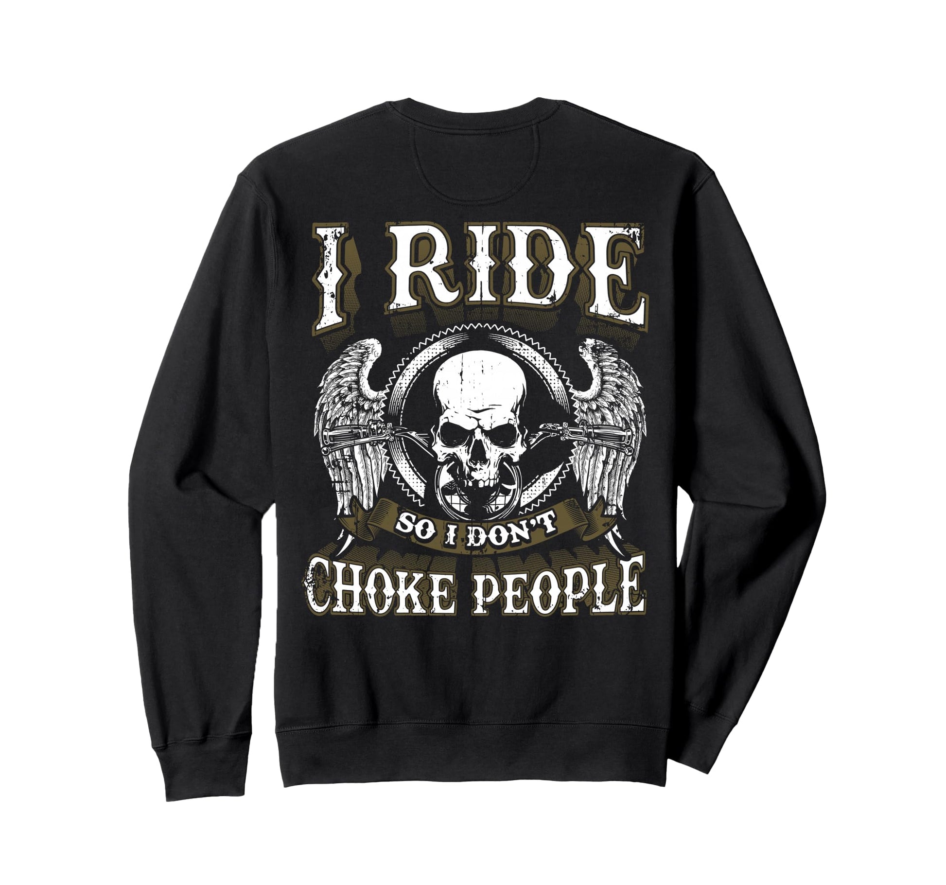 Ride Choke People Biker Wings Skull Sweatshirt - Graphic Print for Adults - T-Shirt, Sweatshirt, Hoodie