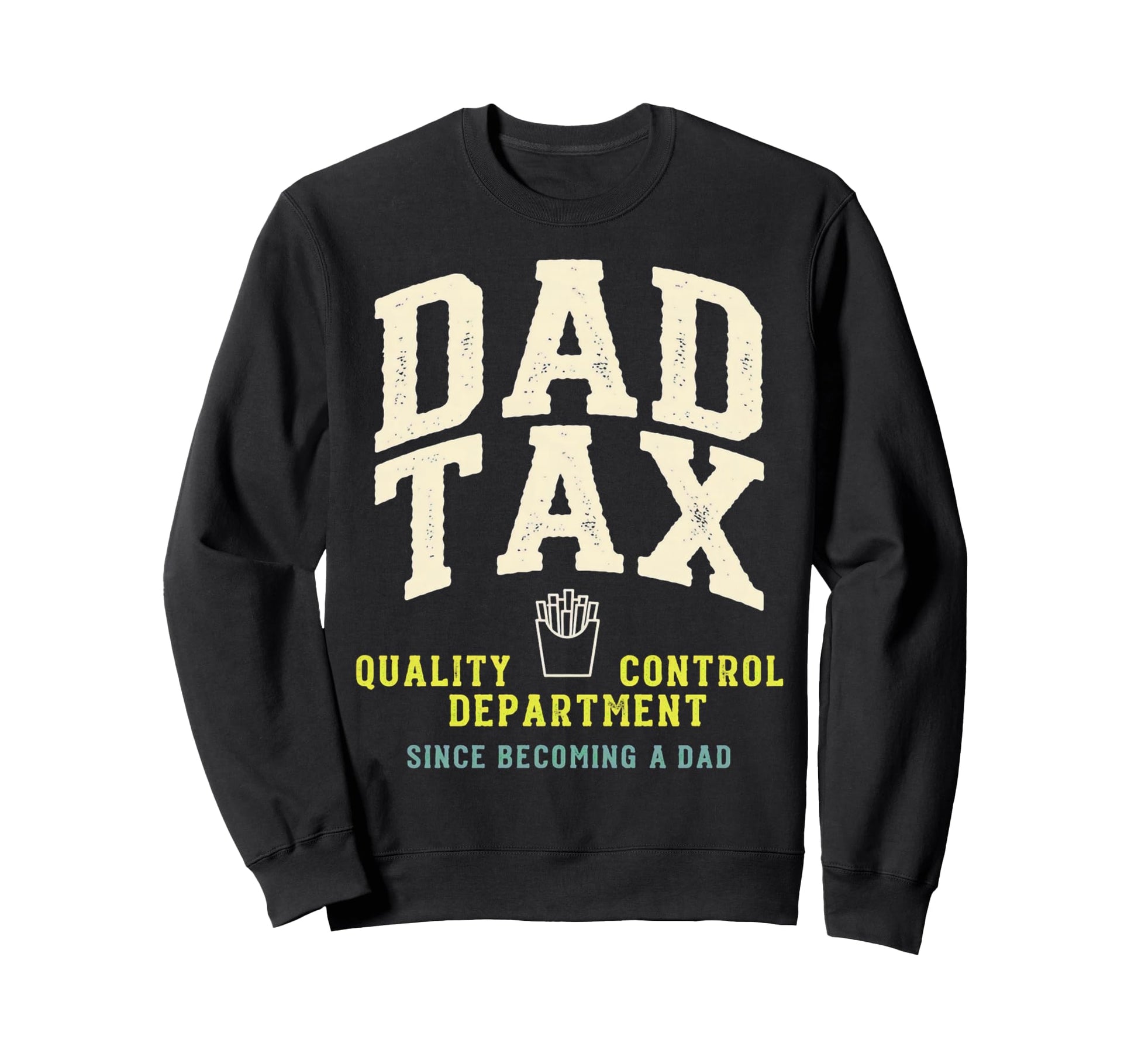 Dad Tax Definition Funny Fathers Sweatshirt - Minimalist Print for Adults - T-Shirt, Sweatshirt, Hoodie