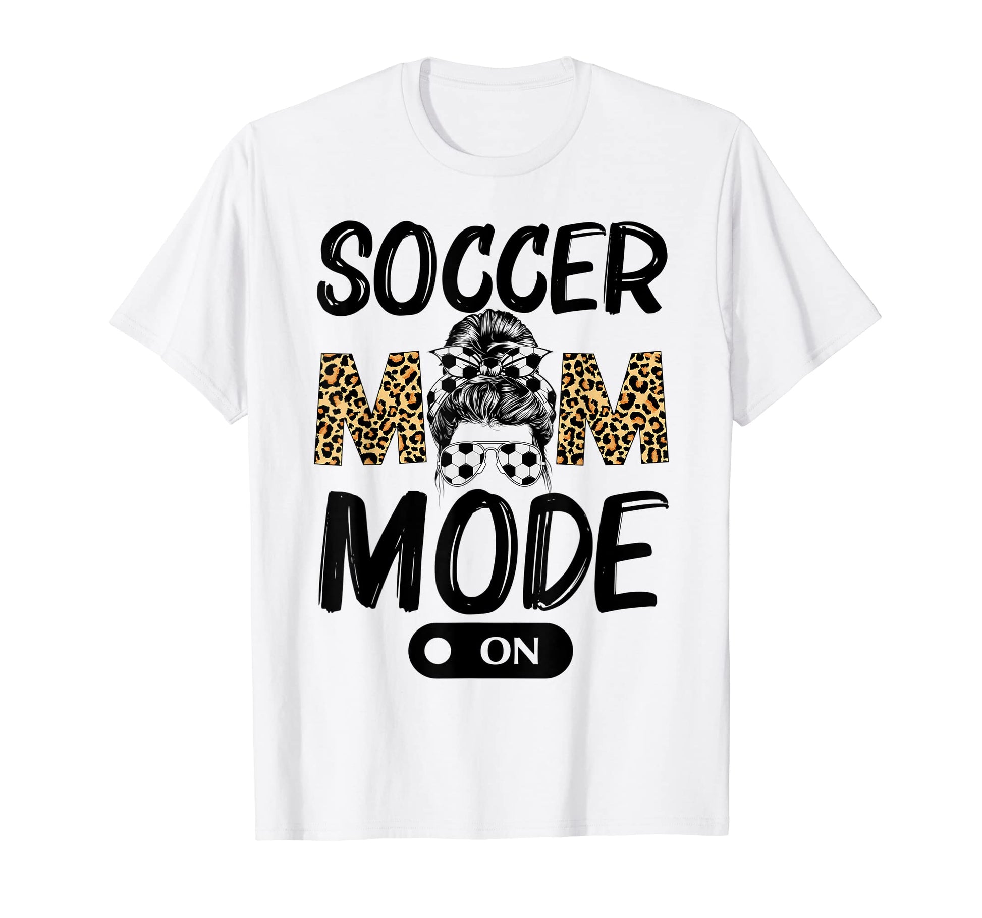 Soccer Mom Messy Bun Mode Leopard Game T-Shirt - Custom Art Print Unisex - T-Shirt, Sweatshirt, Hoodie