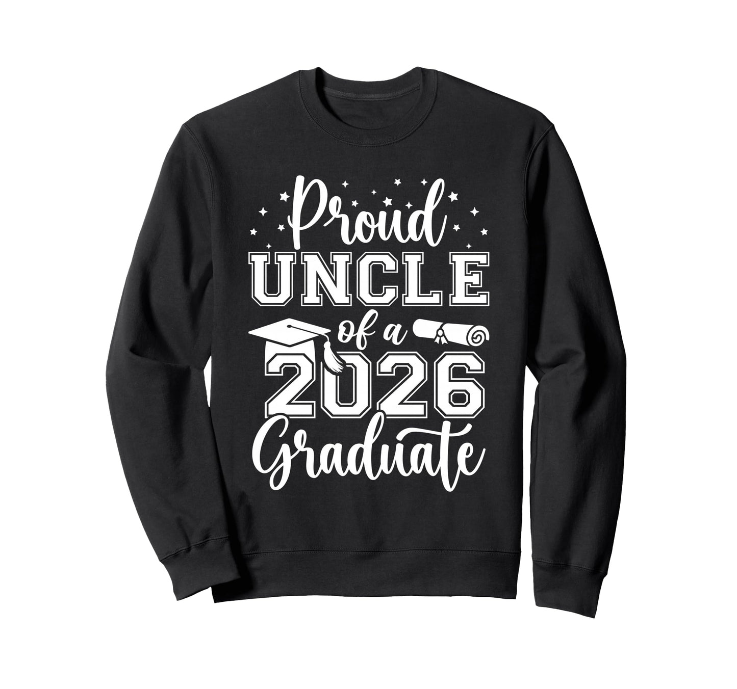 Proud Uncle Class 2026 Sweatshirt - Casual Everyday Wear for Adults - T-Shirt, Sweatshirt, Hoodie