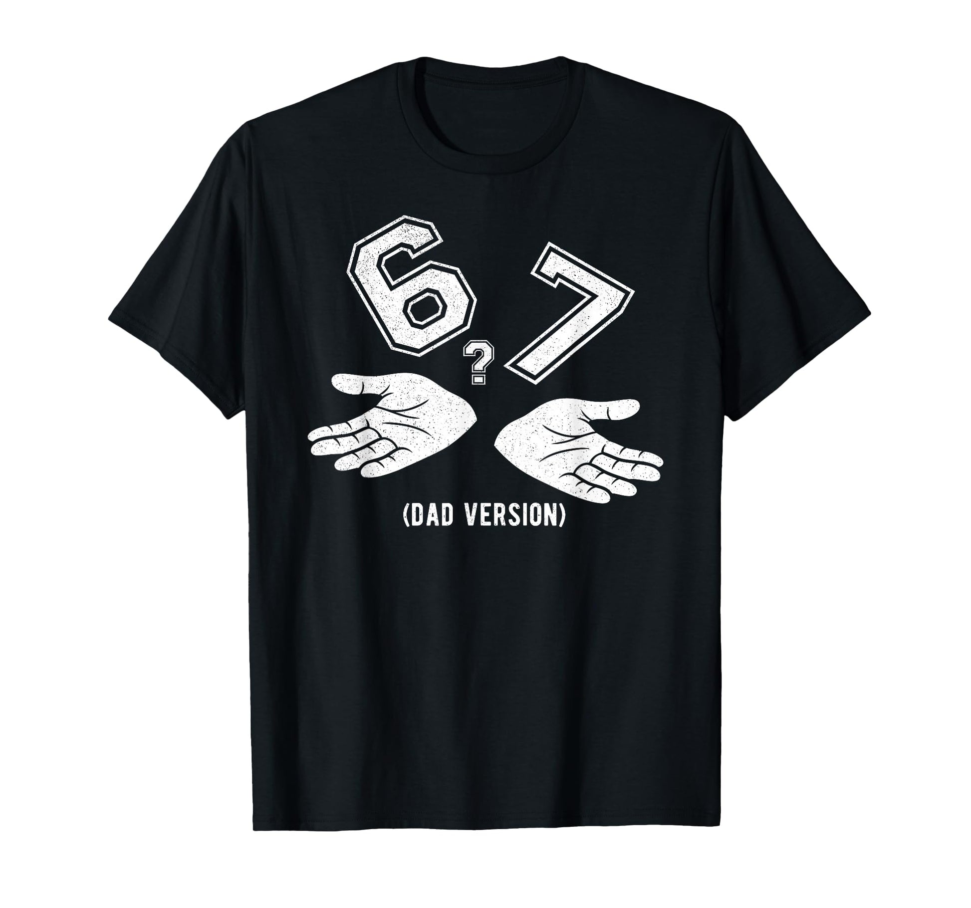 6 7 Meme Six Seven Logo Dad Joke Funny T-Shirt - Trendy Graphic Unisex - T-Shirt, Sweatshirt, Hoodie