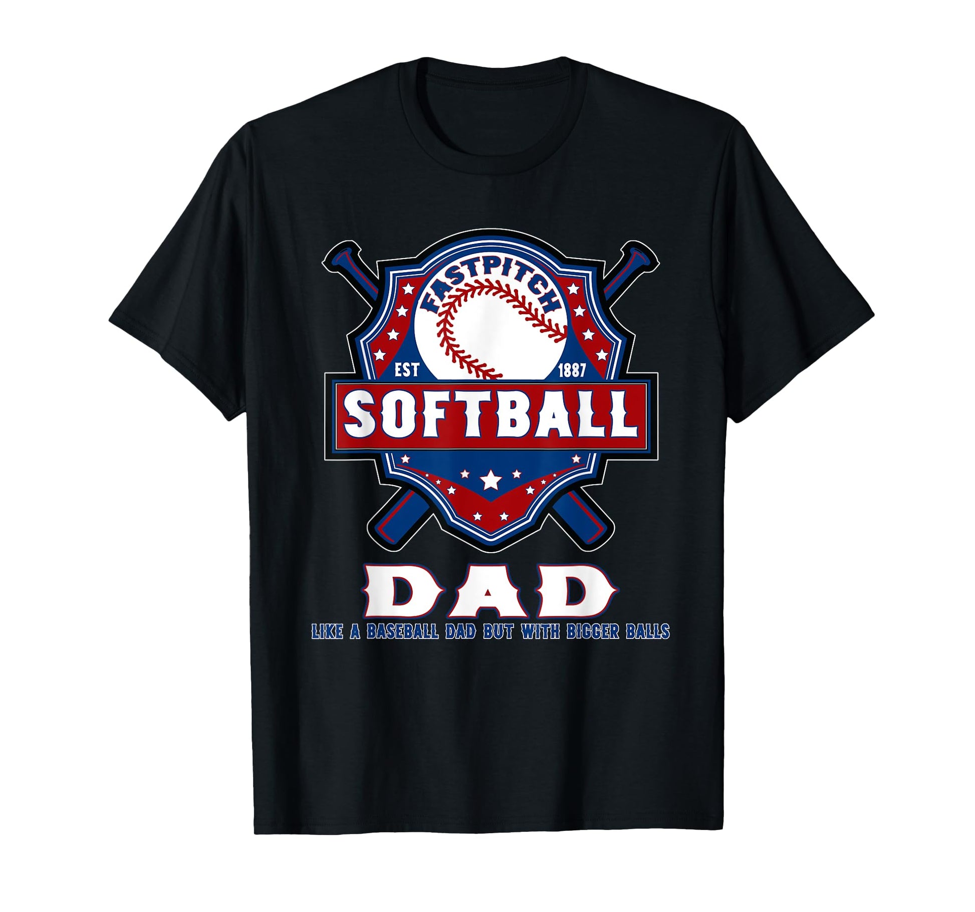 Funny Softball Dad Like Baseball Dad But T-Shirt - Graphic Print Men Women - T-Shirt, Sweatshirt, Hoodie